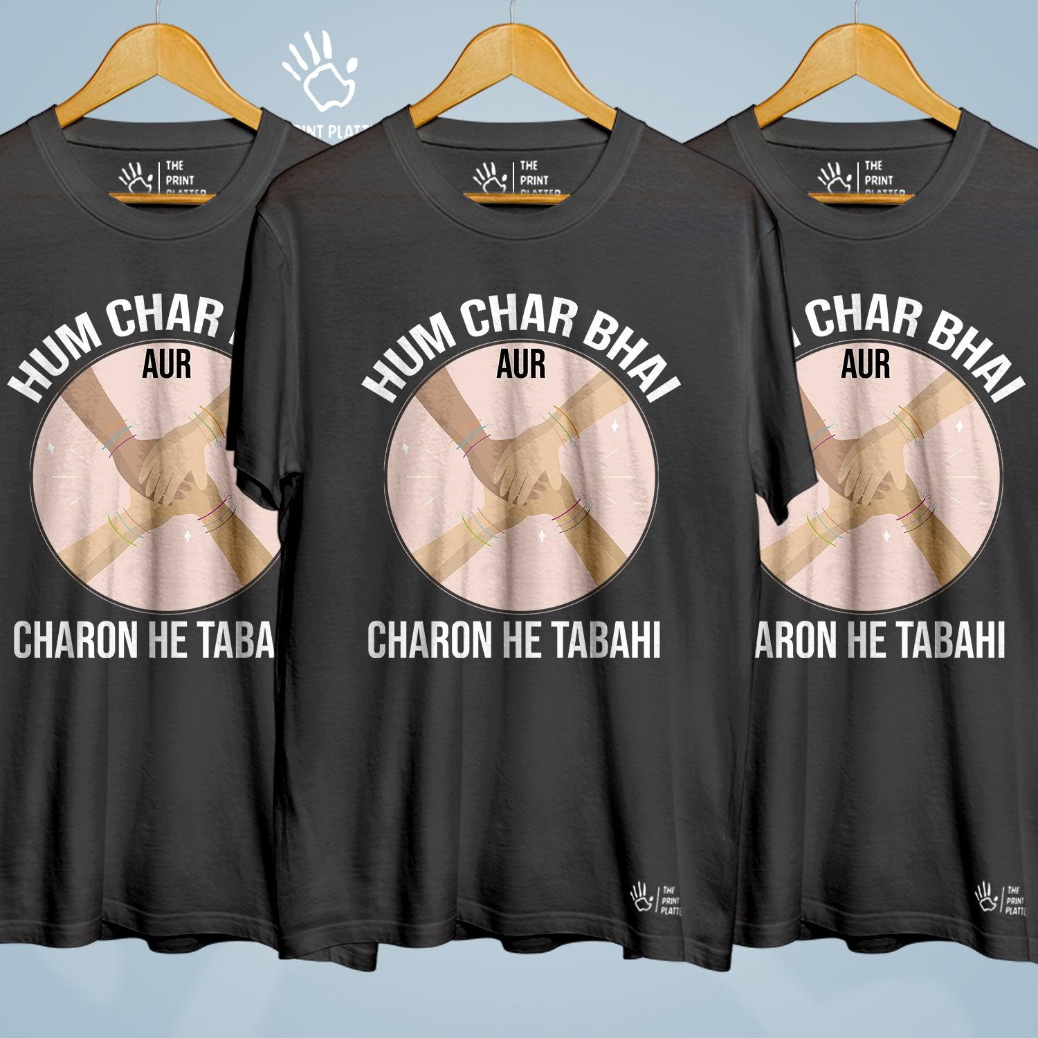Hum Char Bhai Or Charon He Tabahi Cotton Bio Wash 180gsm T-shirt | 3Combo-FriendshipDay-17-HCB