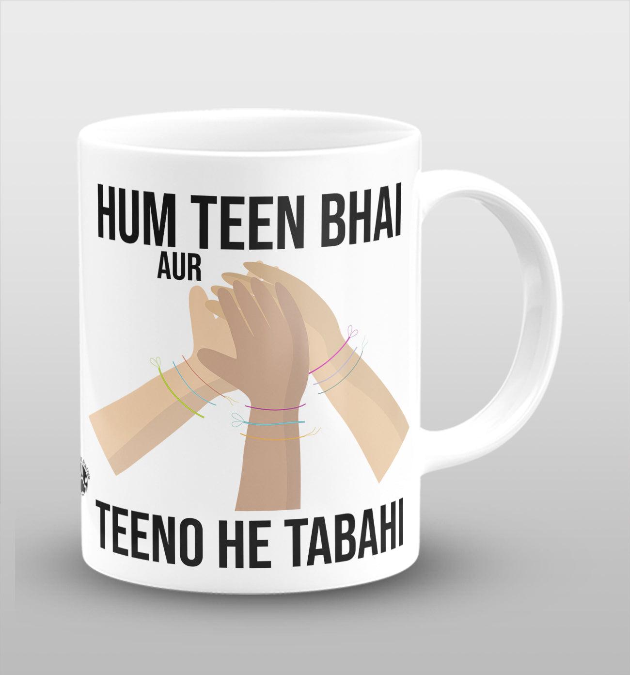 Hum Teen Bhai or Teeno hi Tabahi White Cermic Coffee Mug 330 ml, Microwave & Dishwasher Safe| CM-11