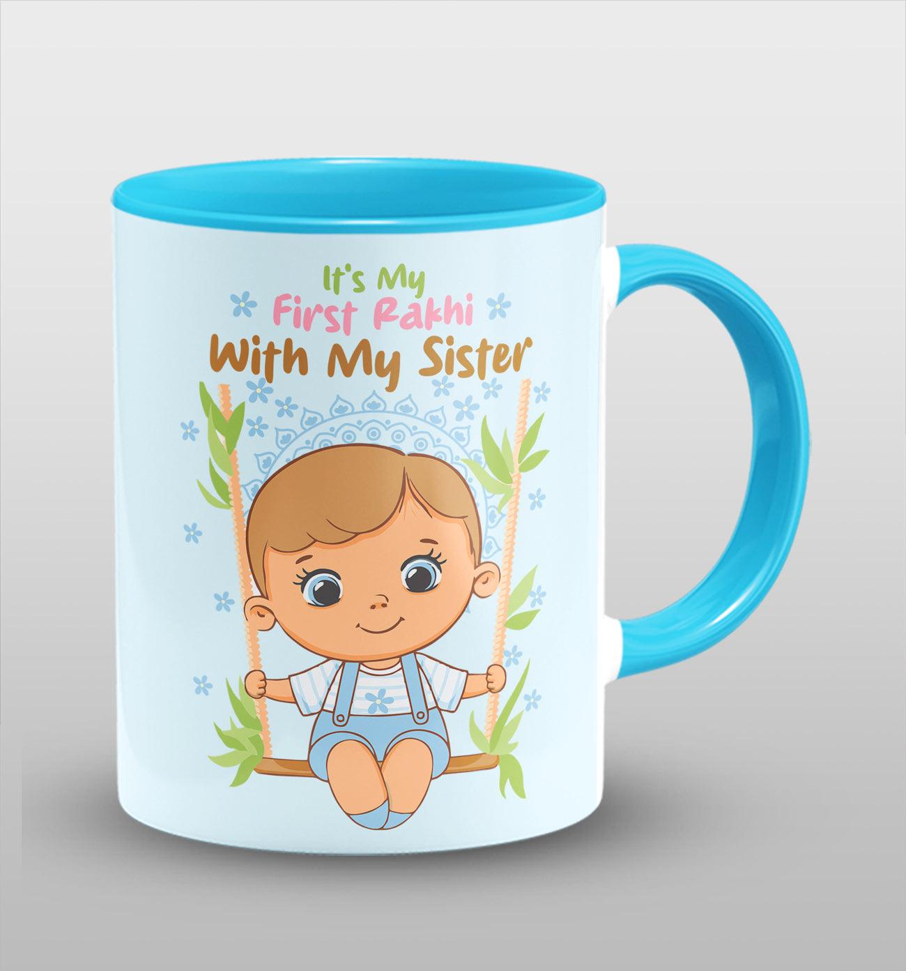 It's My First Rakhi With My Sister In Side Blue Cermic Coffee Mug 330 ml, Microwave & Dishwasher Safe| CM-18
