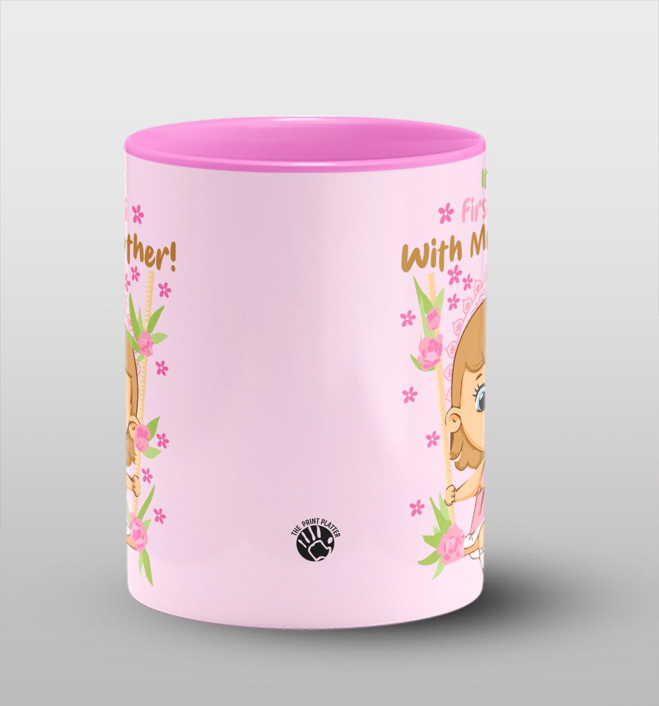 It's My First Rakhi With My Brother In Side Pink Cermic Coffee Mug 330 ml, Microwave & Dishwasher Safe| CM-18