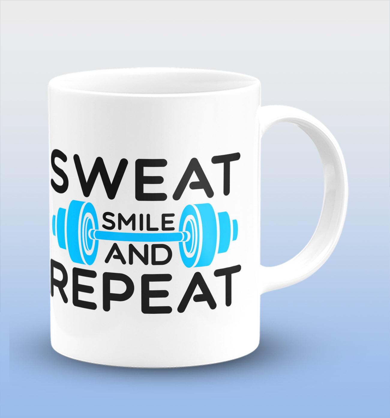Sweat Smile And Repeat White Cermic Coffee Mug 330 ml, Microwave & Dishwasher Safe| CM-R22