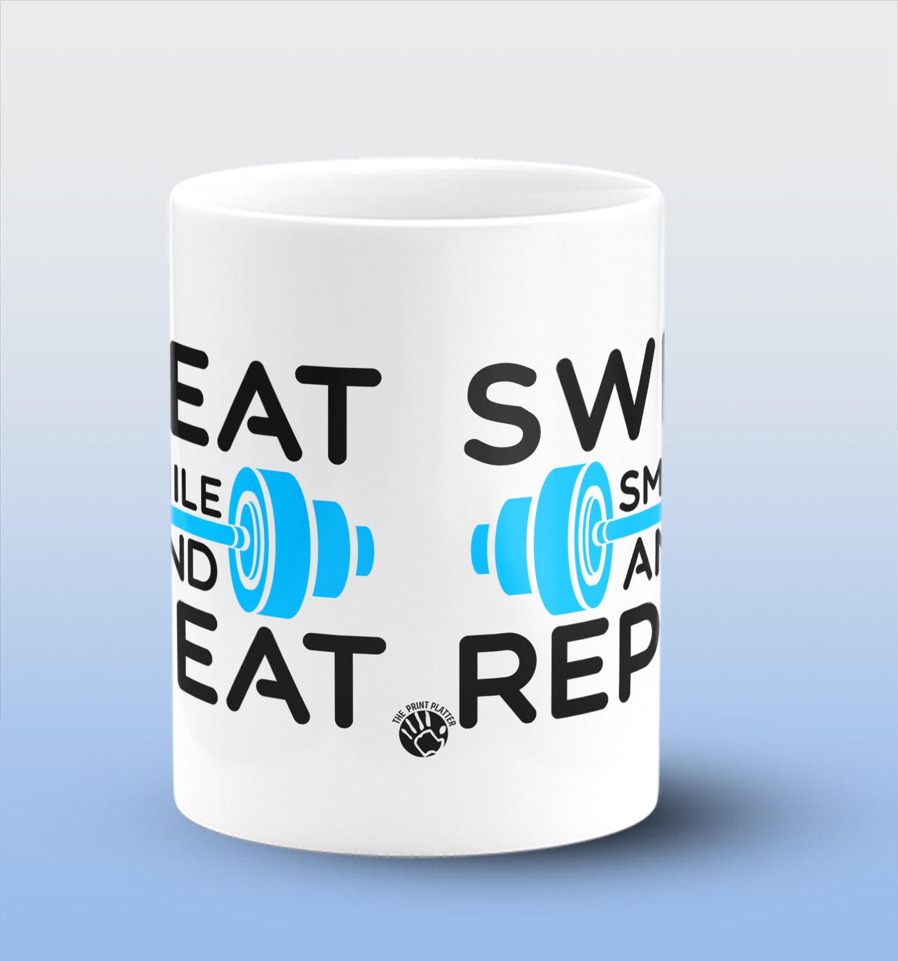 Sweat Smile And Repeat White Cermic Coffee Mug 330 ml, Microwave & Dishwasher Safe| CM-R22