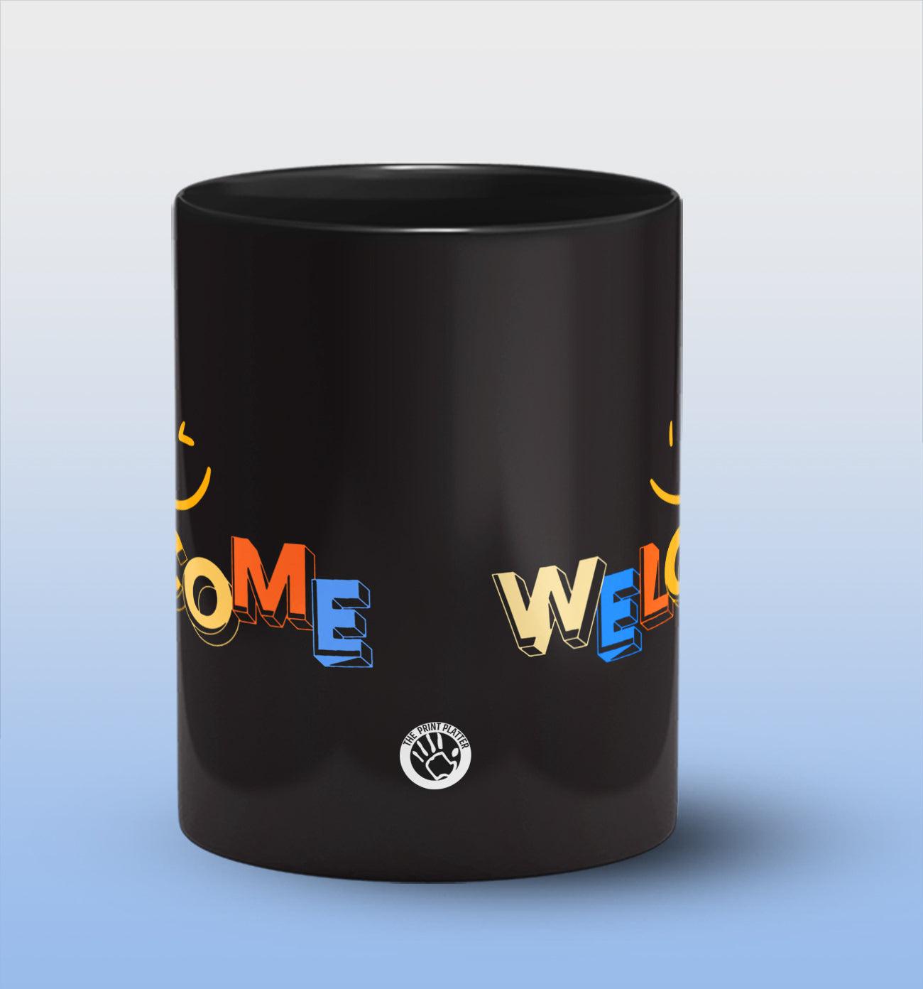 Welcome Full Black Cermic Coffee Mug 330 ml, Microwave & Dishwasher Safe| CM-R244