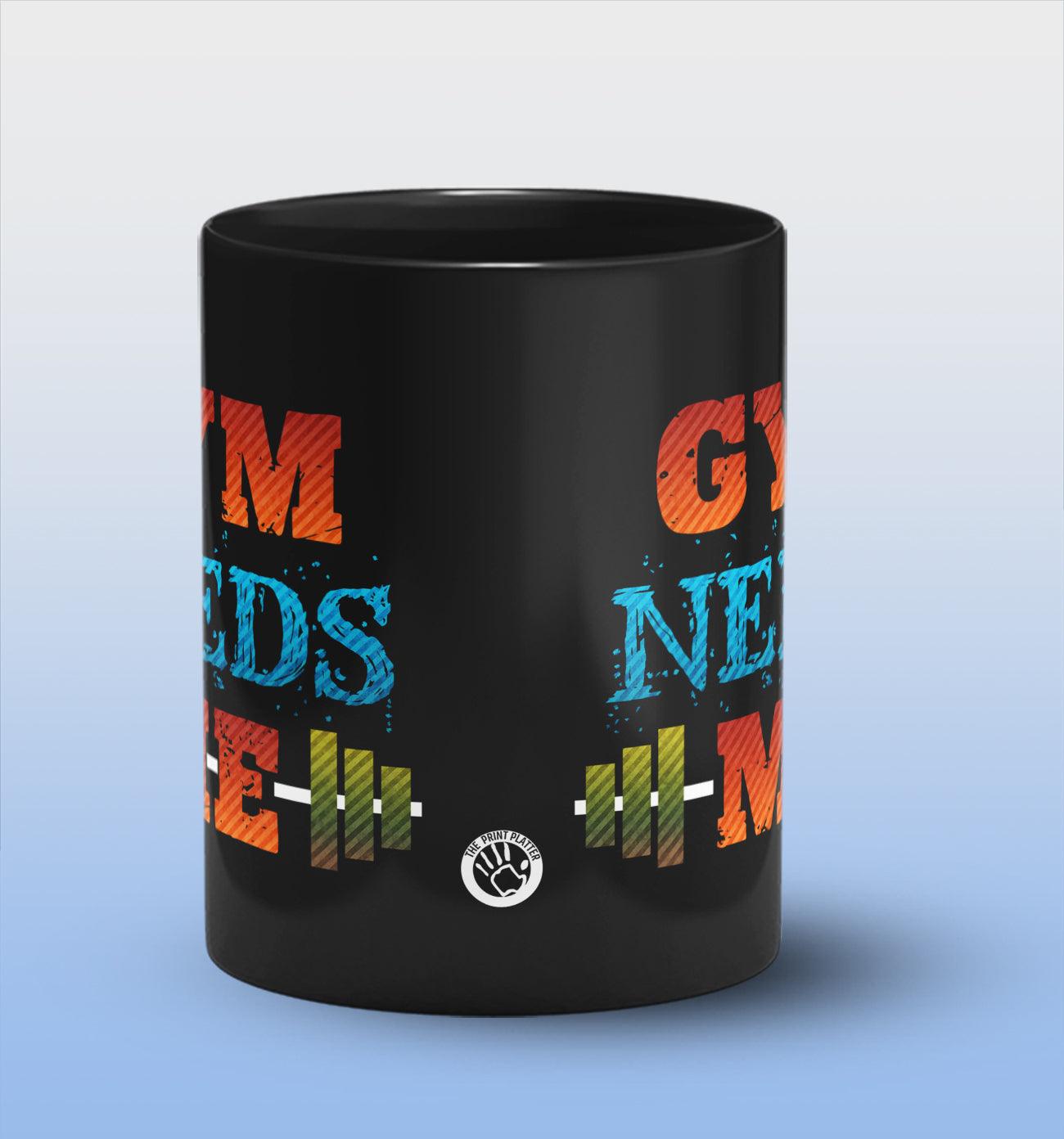 Gym Needs Me Full Black Cermic Coffee Mug 330 ml, Microwave & Dishwasher Safe| CM-R27