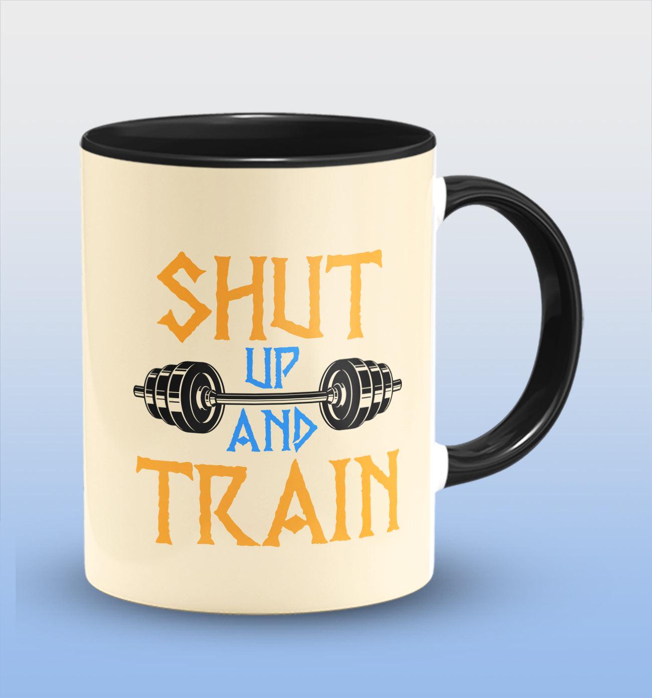 Shut Up And Train Inside Black Cermic Coffee Mug 330 ml, Microwave & Dishwasher Safe| CM-R29