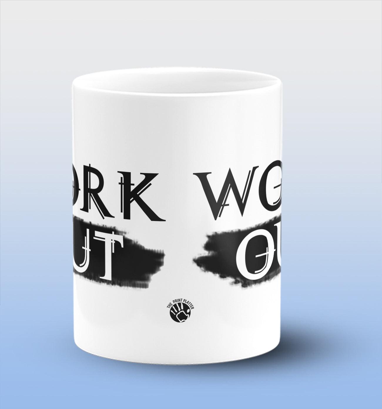 Work Out White Cermic Coffee Mug 330 ml, Microwave & Dishwasher Safe| CM-R31