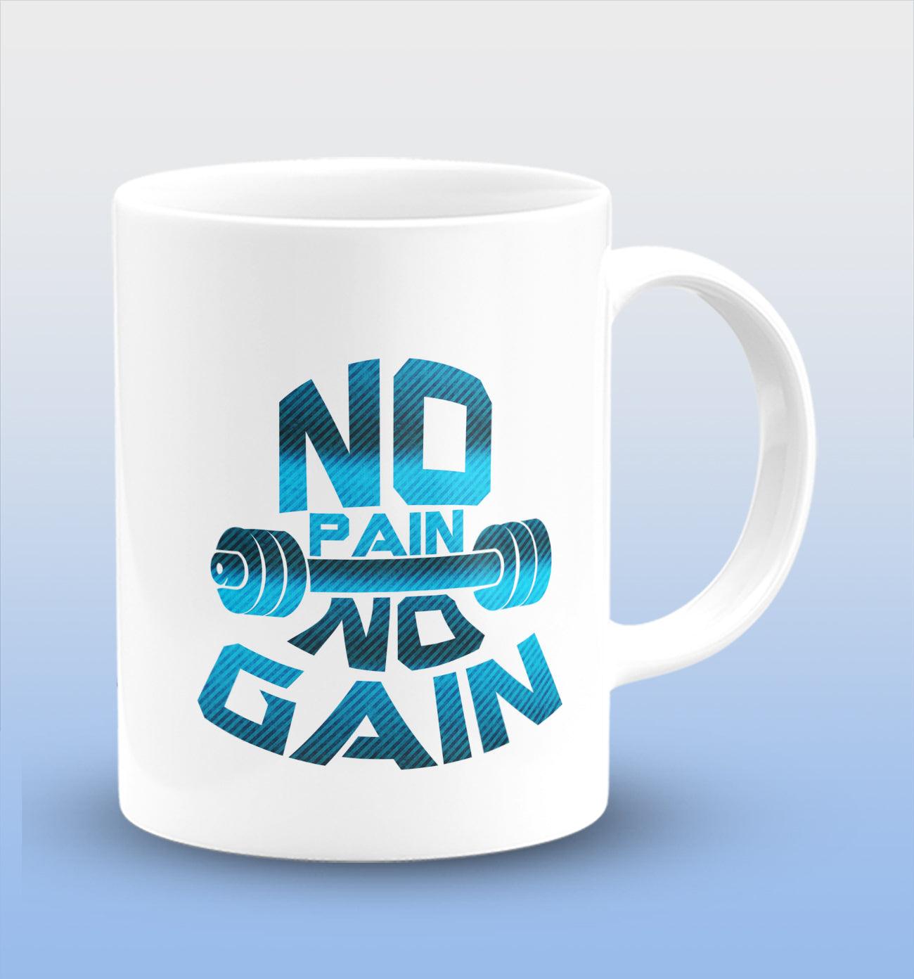 No Pain No Gain White Cermic Coffee Mug 330 ml, Microwave & Dishwasher Safe| CM-R35