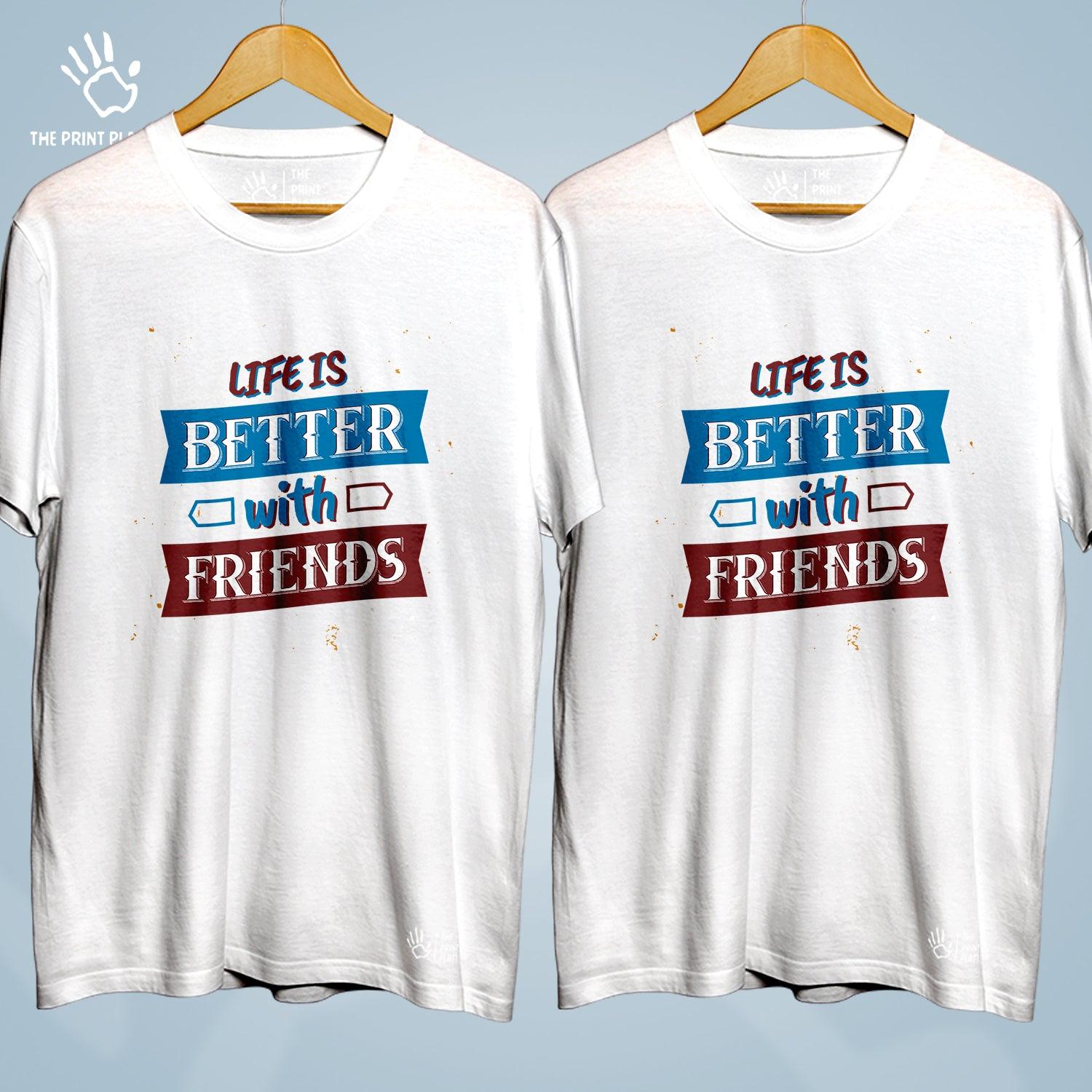 Life Is Better With Friends Cotton Bio Wash 180gsm T-shirt | Combo-FriendshipDay-10-LBWF