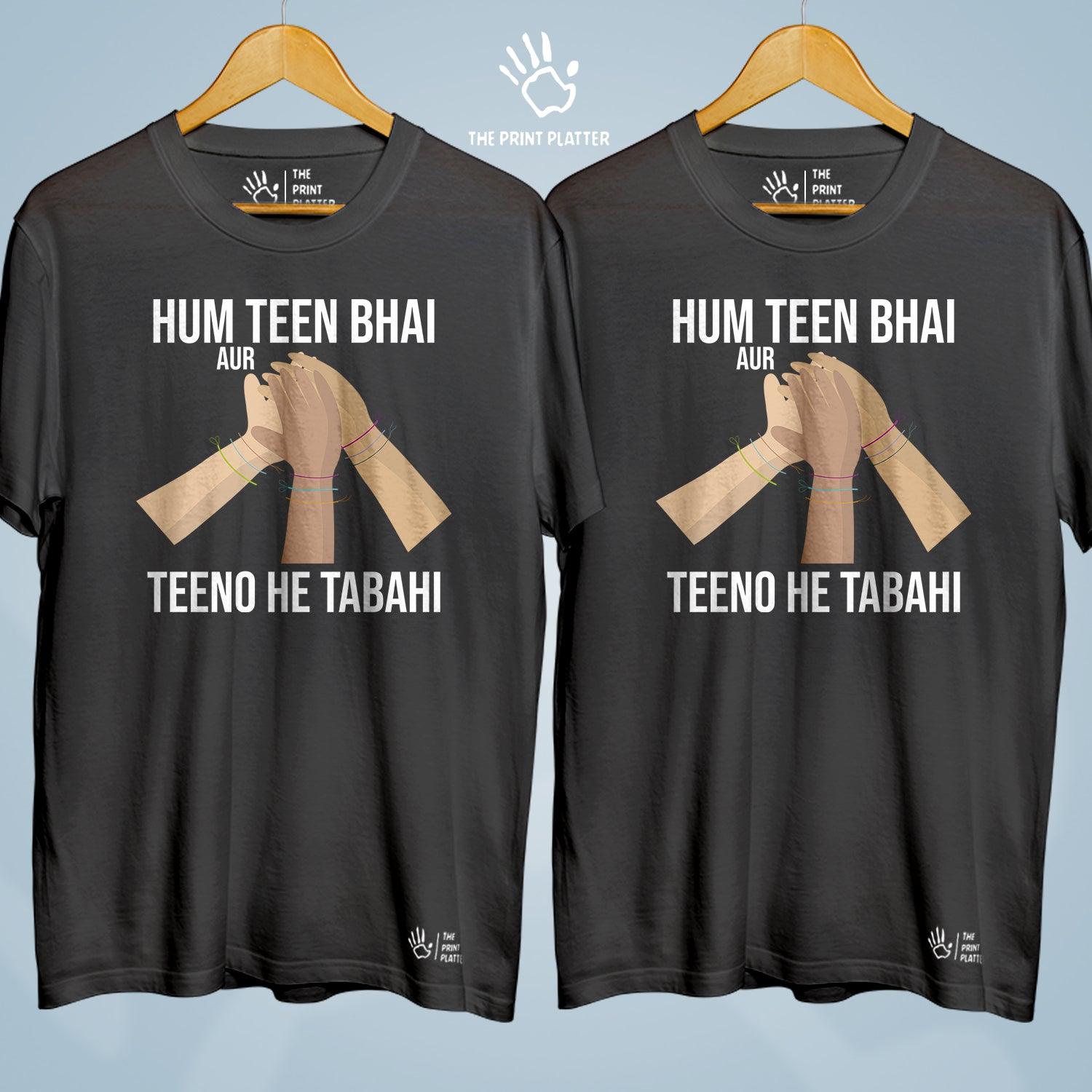 Hum Teen Bhai Aur Teeno He Tabahi Cotton Bio Wash 180gsm T-shirt | Combo-FriendshipDay-16-HTB