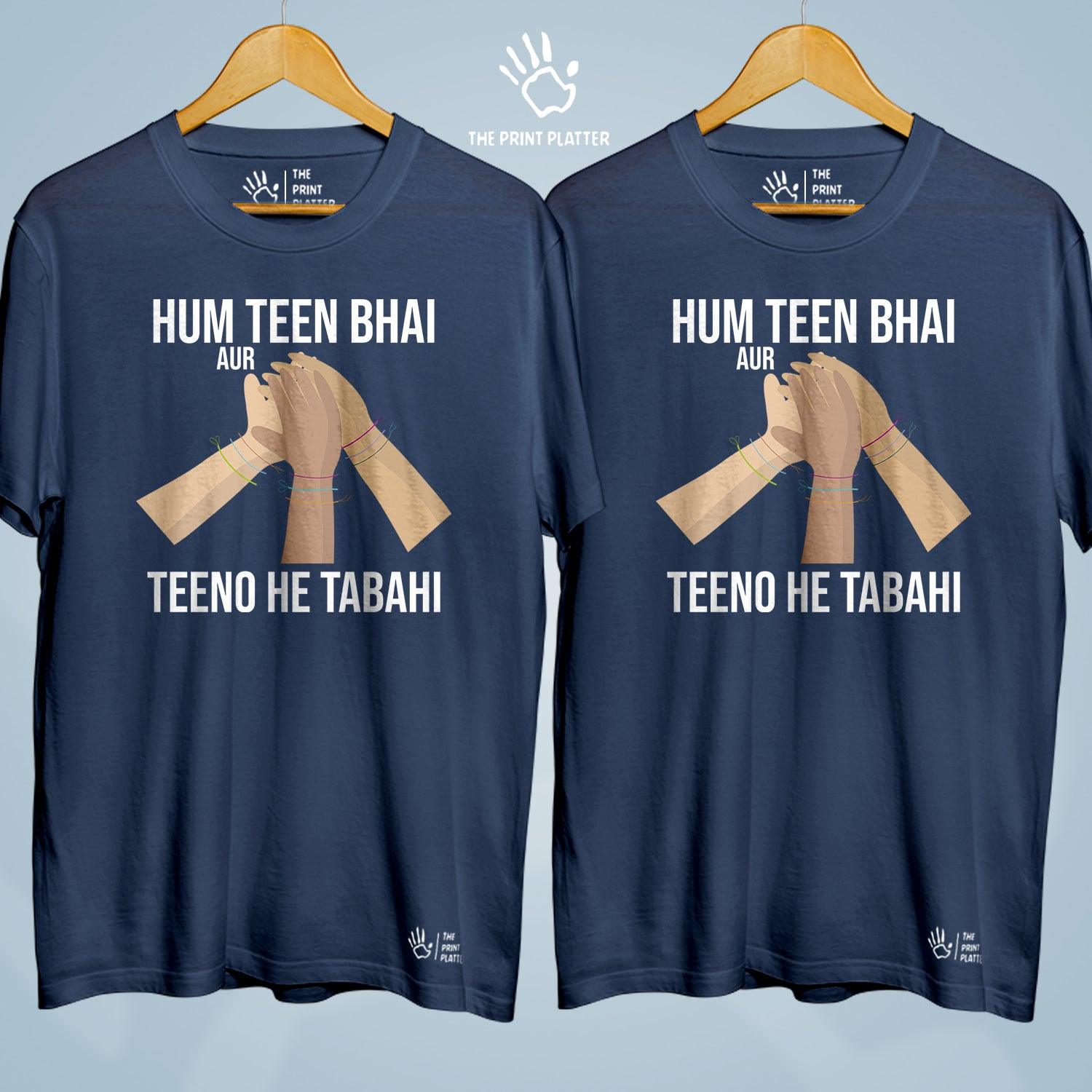 Hum Teen Bhai Aur Teeno He Tabahi Cotton Bio Wash 180gsm T-shirt | Combo-FriendshipDay-16-HTB