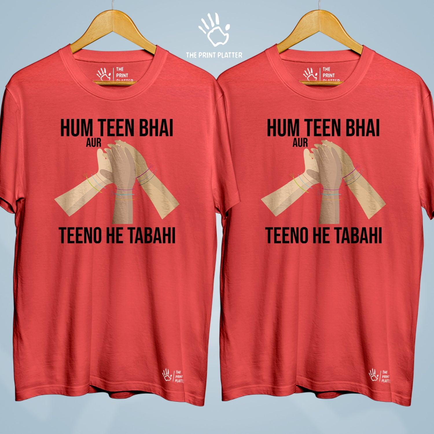 Hum Teen Bhai Aur Teeno He Tabahi Cotton Bio Wash 180gsm T-shirt | Combo-FriendshipDay-16-HTB