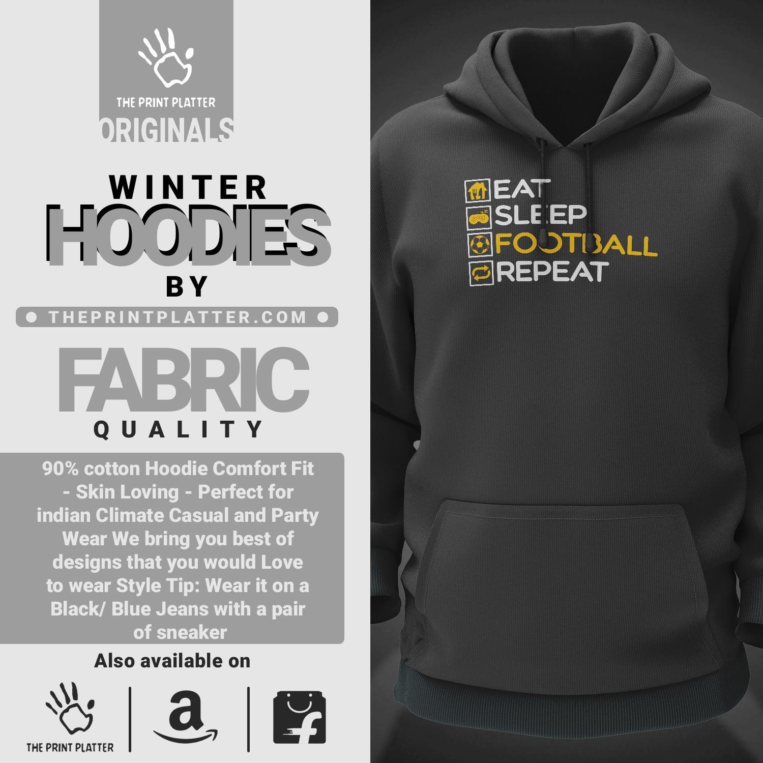Eat Sleep Football Repeat Cotton Bio Wash 330gsm Sweatshirt with Hood for Winter | H-R154