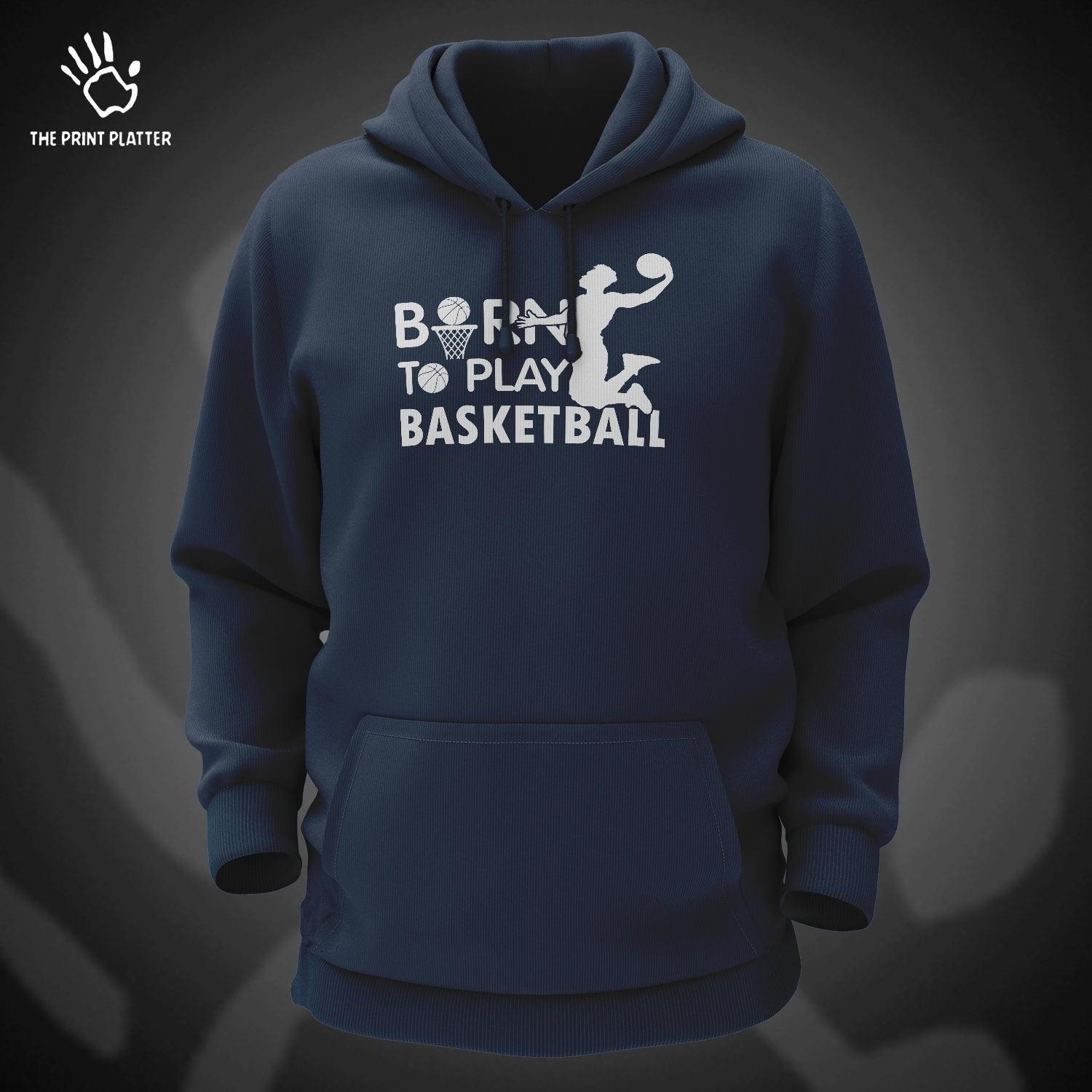 Born To Play Basketball Cotton Bio Wash 330gsm Sweatshirt with Hood for Winter | H-R167