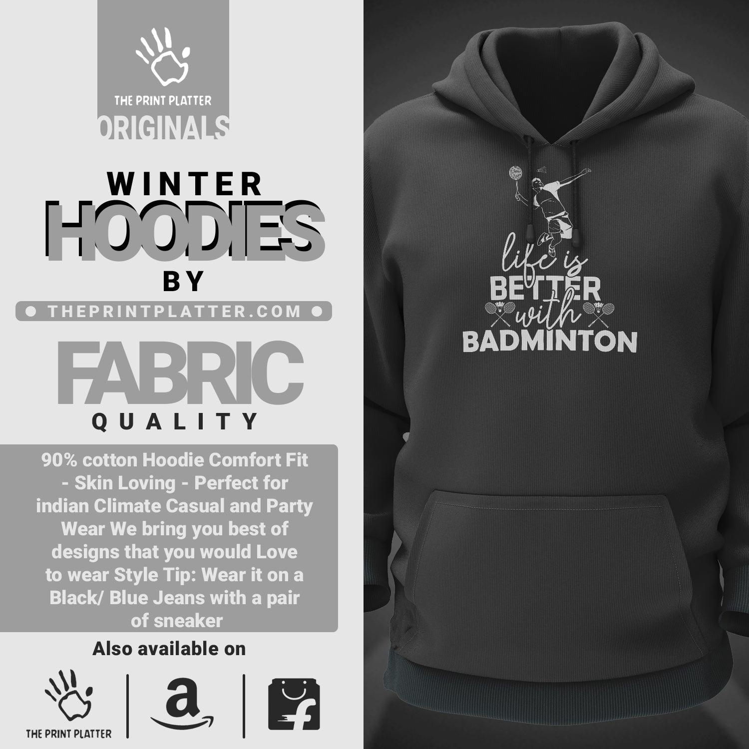 Life is Better With Badminton Cotton Bio Wash 330gsm Sweatshirt with Hood for Winter | H-R169