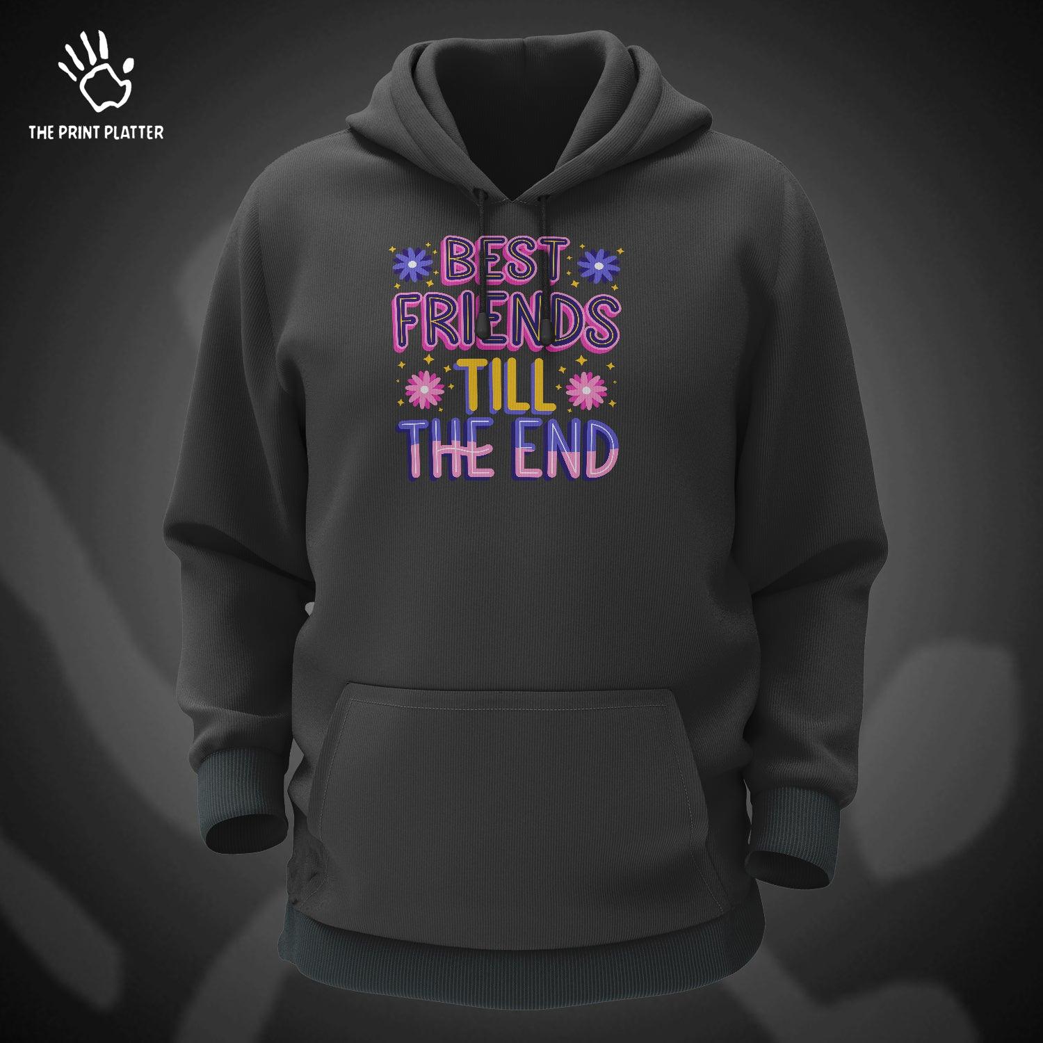 Best Friends Till The End Cotton Bio Wash 330gsm Sweatshirt with Hood for Winter | H-R405