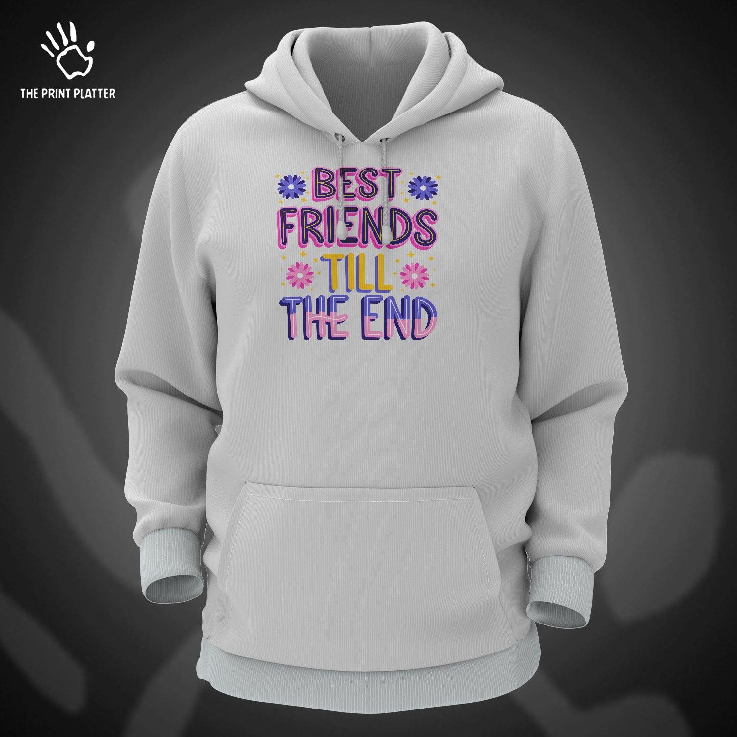 Best Friends Till The End Cotton Bio Wash 330gsm Sweatshirt with Hood for Winter | H-R405