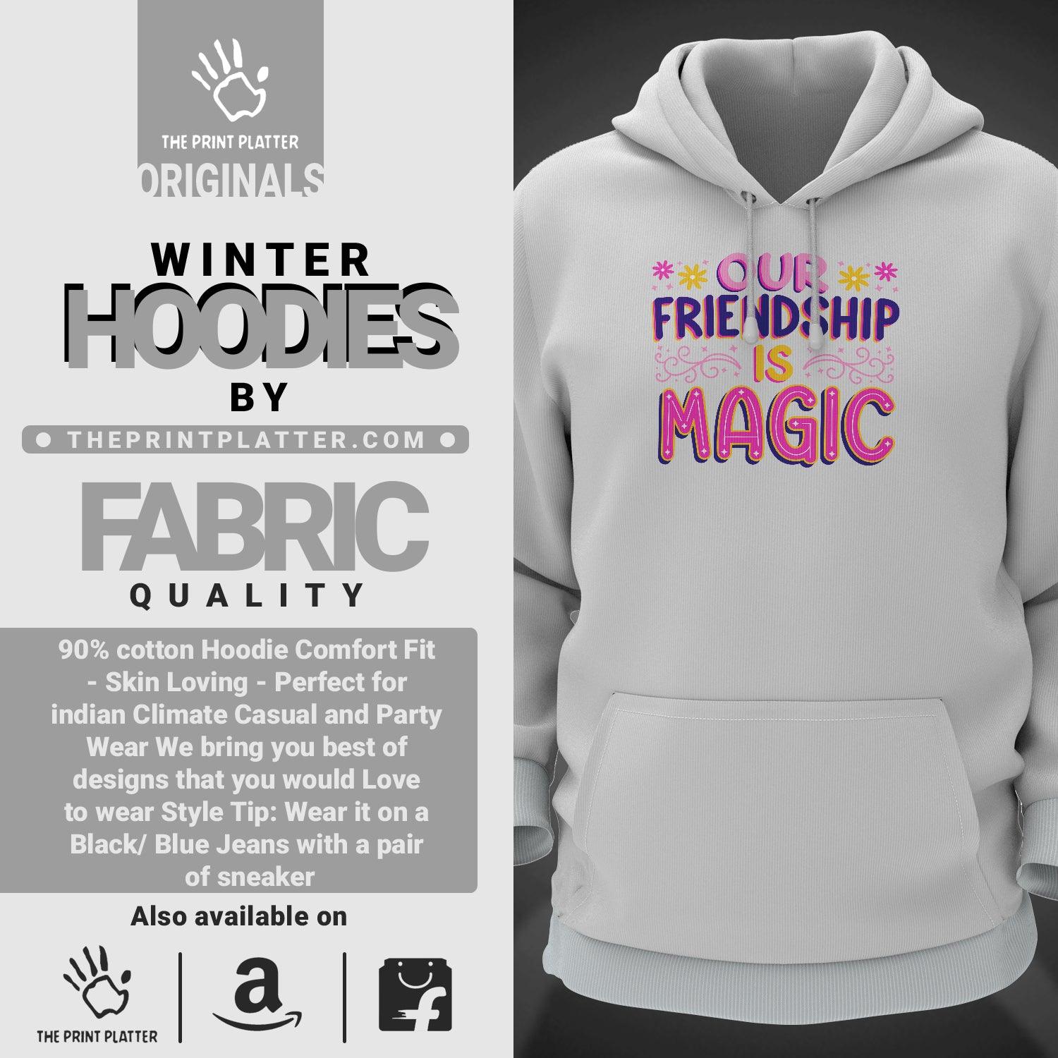 Our Friendship Is Magic Cotton Bio Wash 330gsm Sweatshirt with Hood for Winter | H-R407