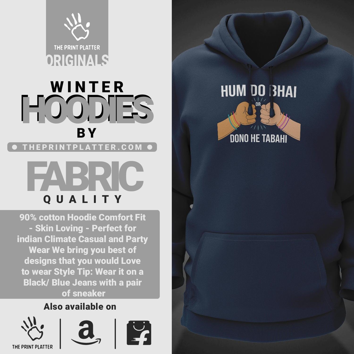 Hum Do Bhai Or Dono He Tabahi Cotton Bio Wash 330gsm Sweatshirt with Hood for Winter | H-R408