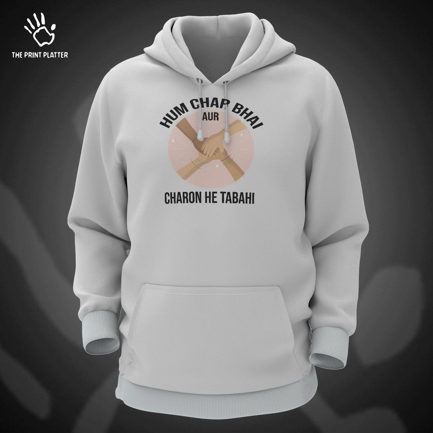 Hum Char Bhai Aur Charon He Tabahi Cotton Bio Wash 330gsm Sweatshirt with Hood for Winter | H-R410