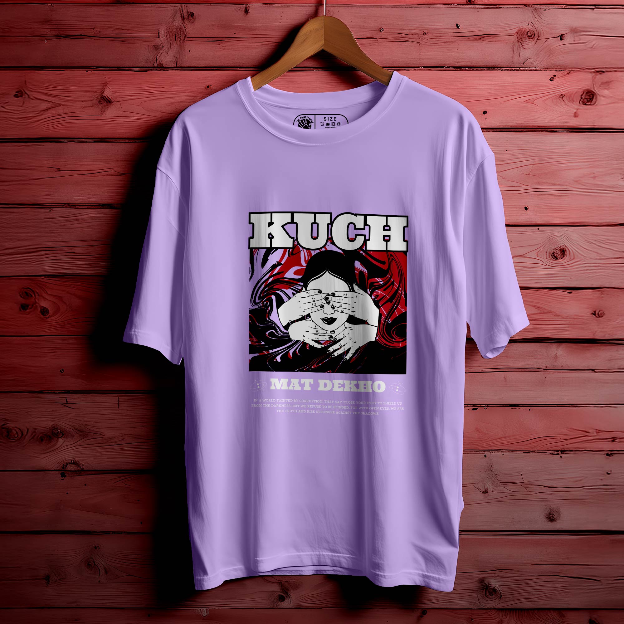 KUCH MAT DEKHO T SHIRT FOR MEN OR WOMEN 202