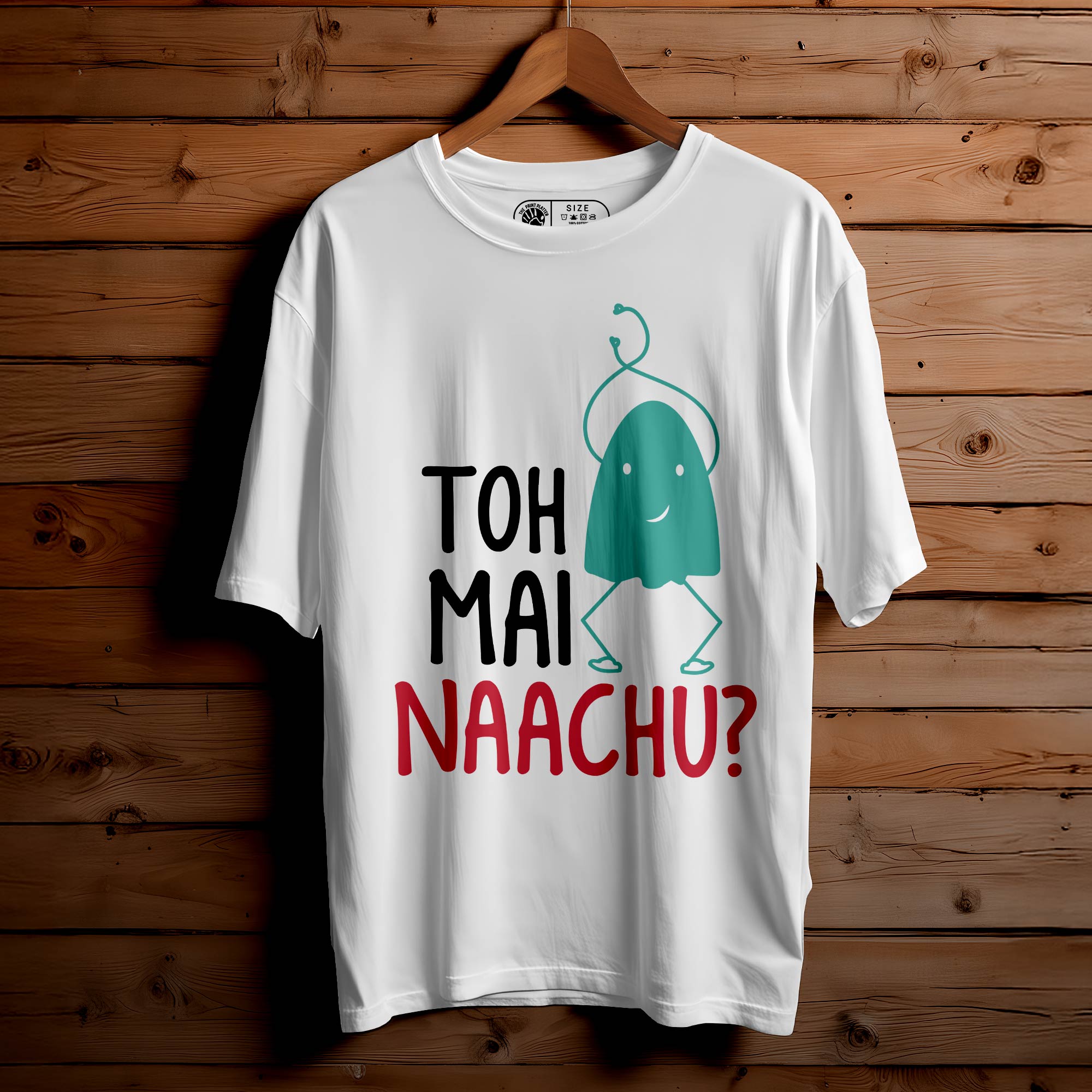 TOH MAI NAACHU Oversized Unisex T-Shirt – Full Drama, Full Swag|356