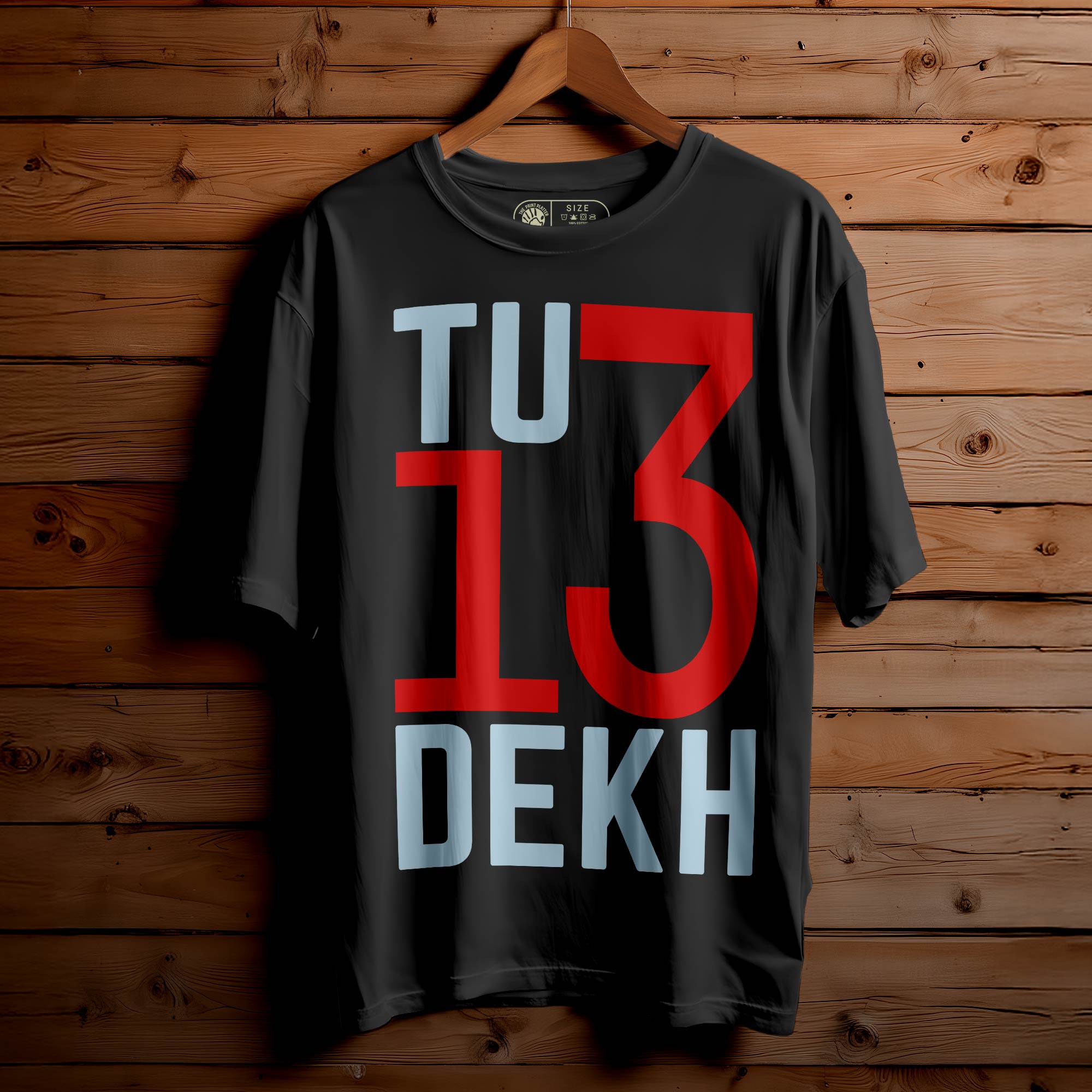 TU 13 DEKH Oversized Unisex T-Shirt – Full Swag, No Explanation|357