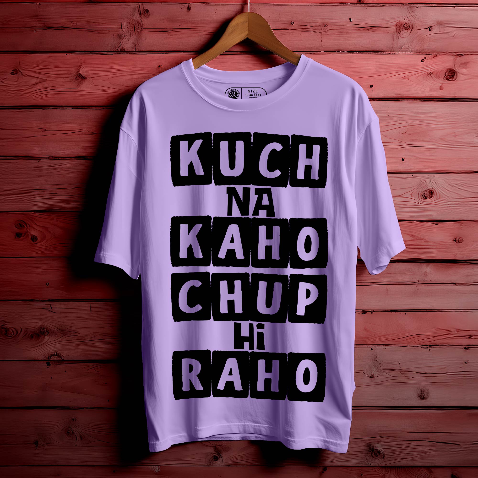 "Kuch Na Kaho Chup Hi Raho" Oversized Unisex T-Shirt | Minimal Quote Tee | 100% Cotton | Casual Wear for Men & Women | 394