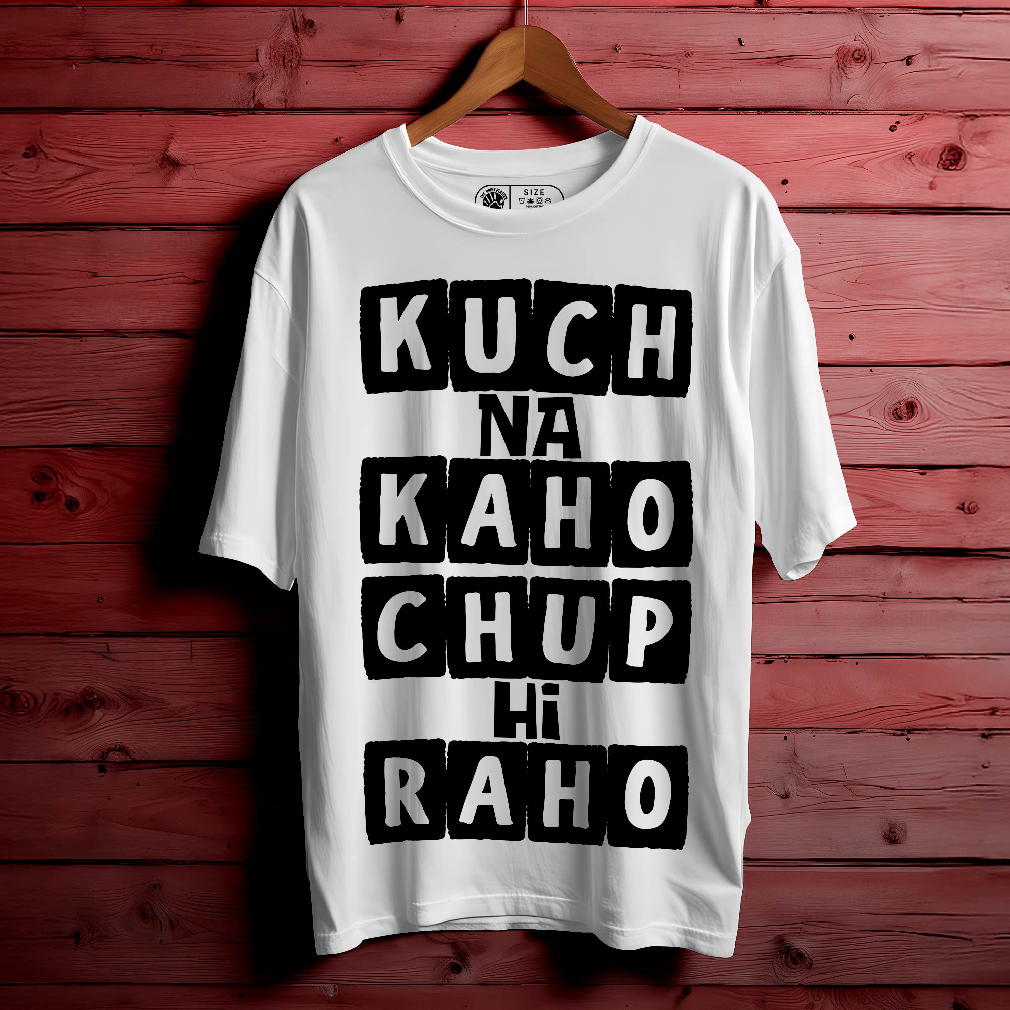 "Kuch Na Kaho Chup Hi Raho" Oversized Unisex T-Shirt | Minimal Quote Tee | 100% Cotton | Casual Wear for Men & Women | 394