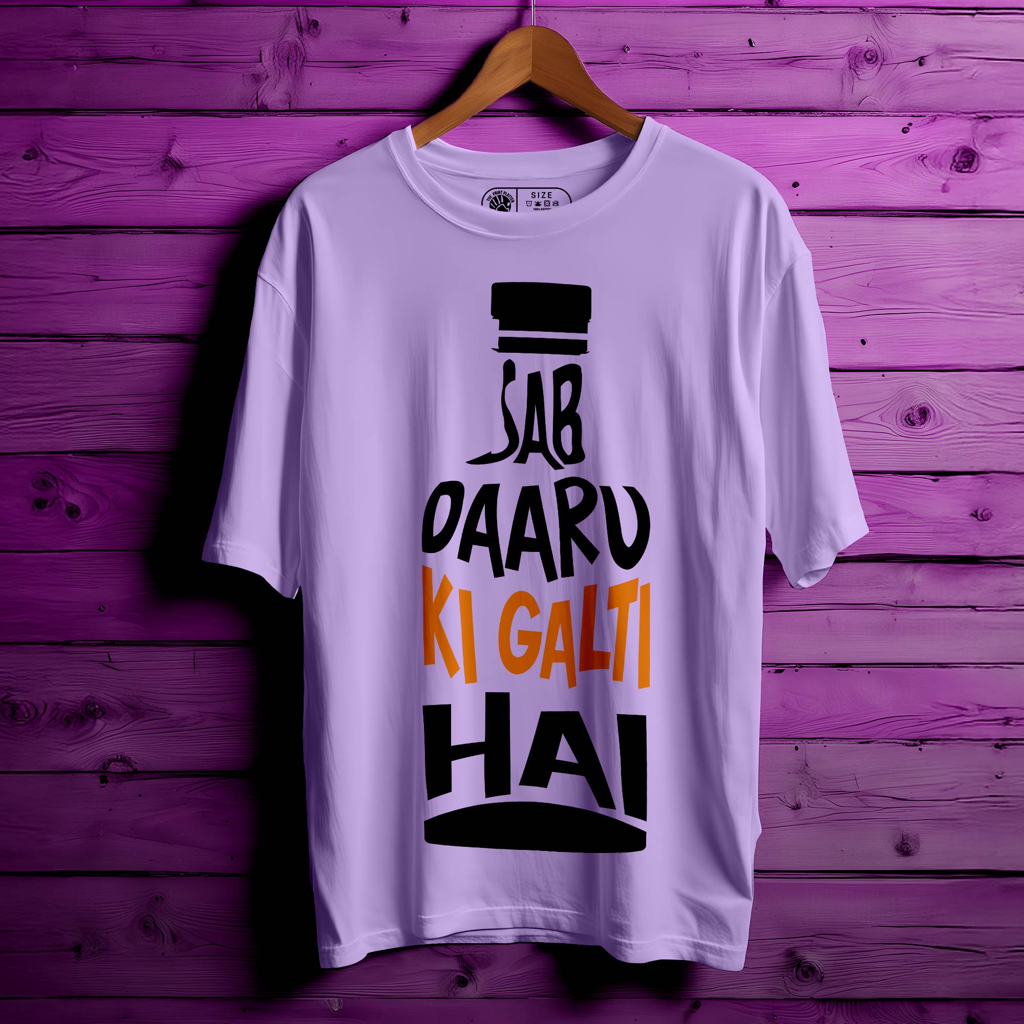 SAB DAARU KI GALTI HAI Oversized Unisex T-Shirt – Blame It, Wear It, Laugh It Off. |414