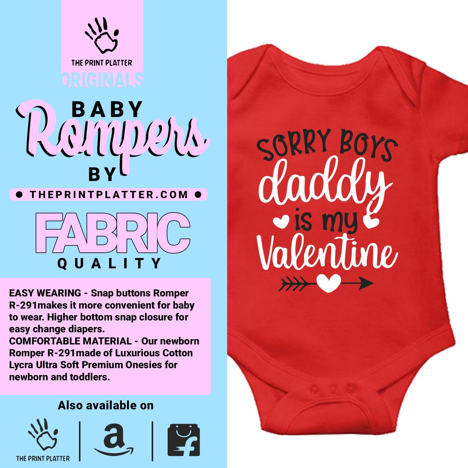 Sorry Boys Daddy is My Valentine Unisex Half Sleeve Romper