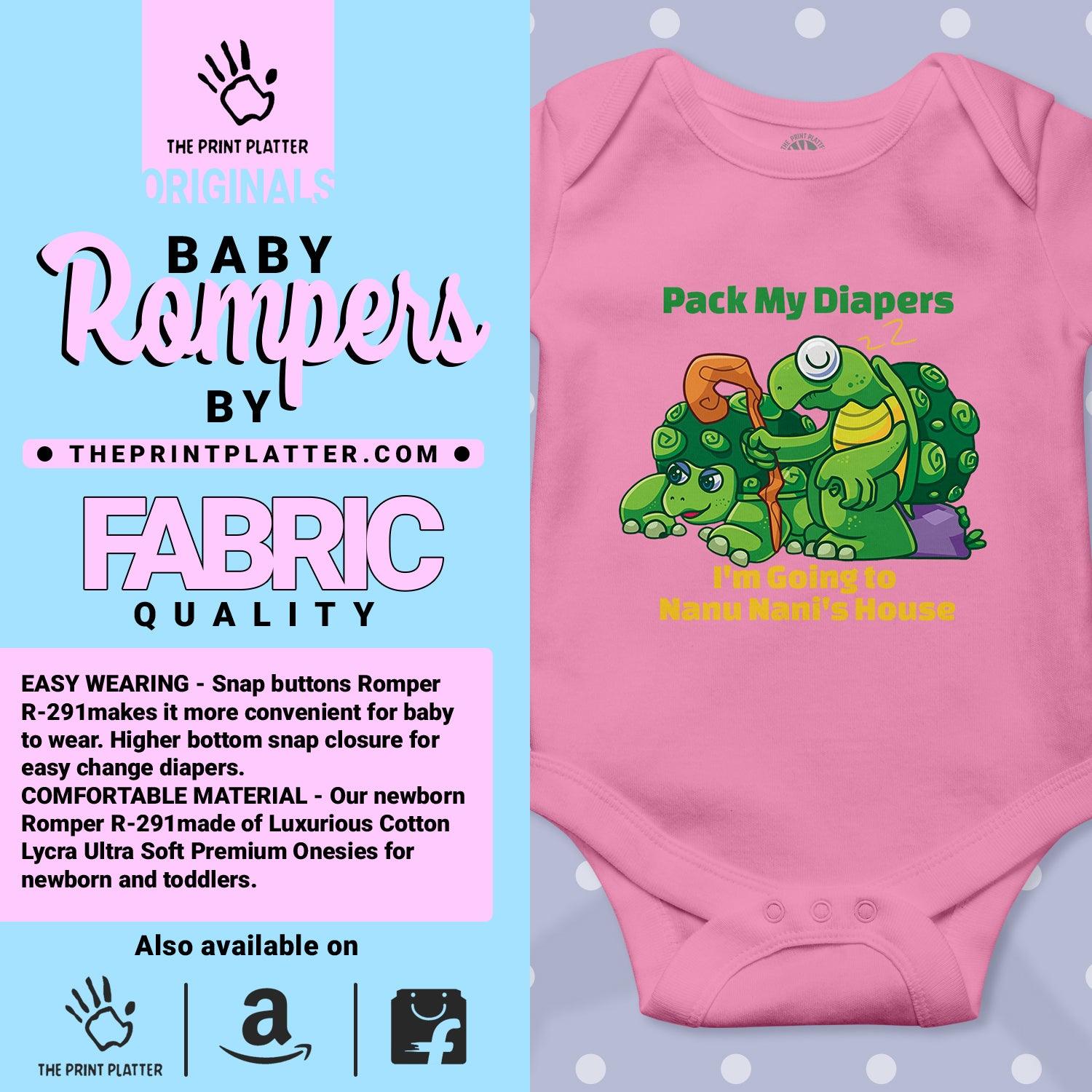 Pack My Diapers I'M Going To Nanu Nani's House Unisex Half Sleeve Romper