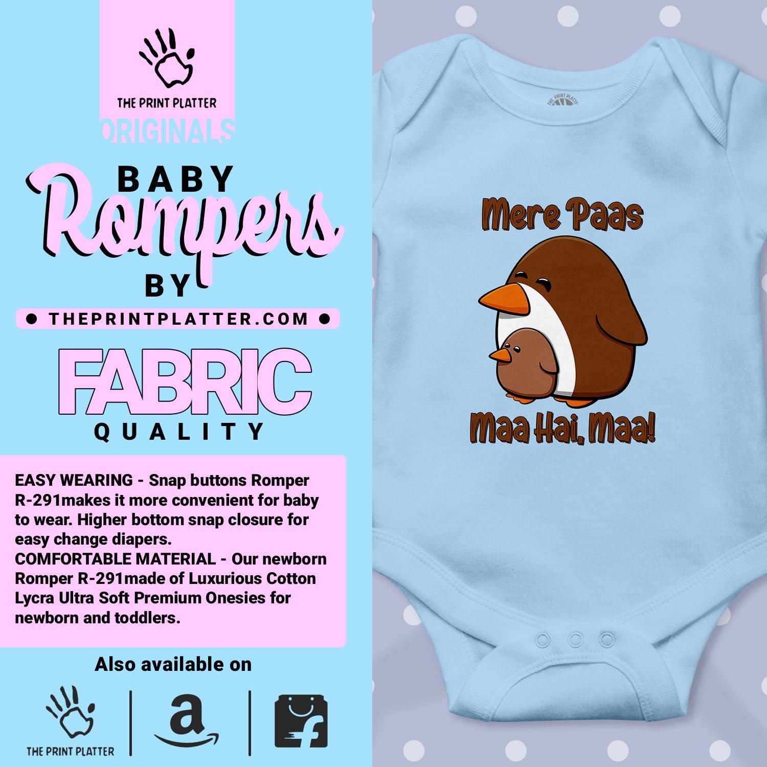 Mere Pass Maa Hai Maa! Unisex Half Sleeve Romper
