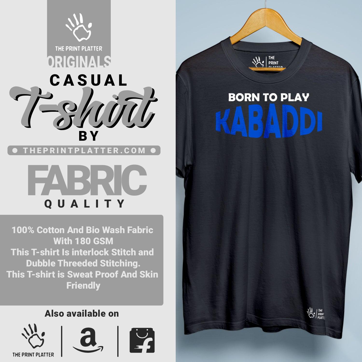 Born To Play Kabaddi Cotton Bio Wash 180gsm T-shirt | T-R147