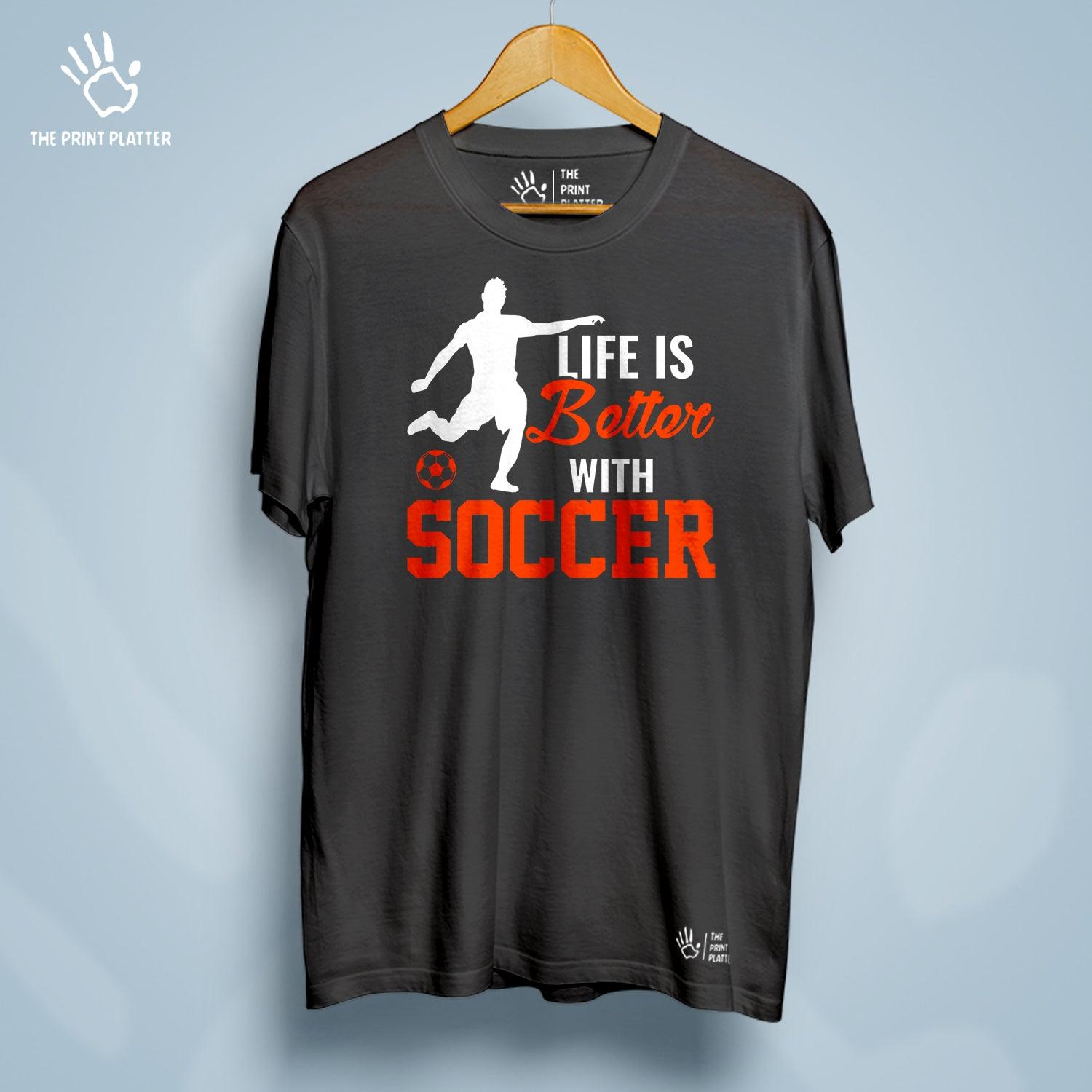 Life Is Better With Soccer Cotton Bio Wash 180gsm T-shirt | T-R158