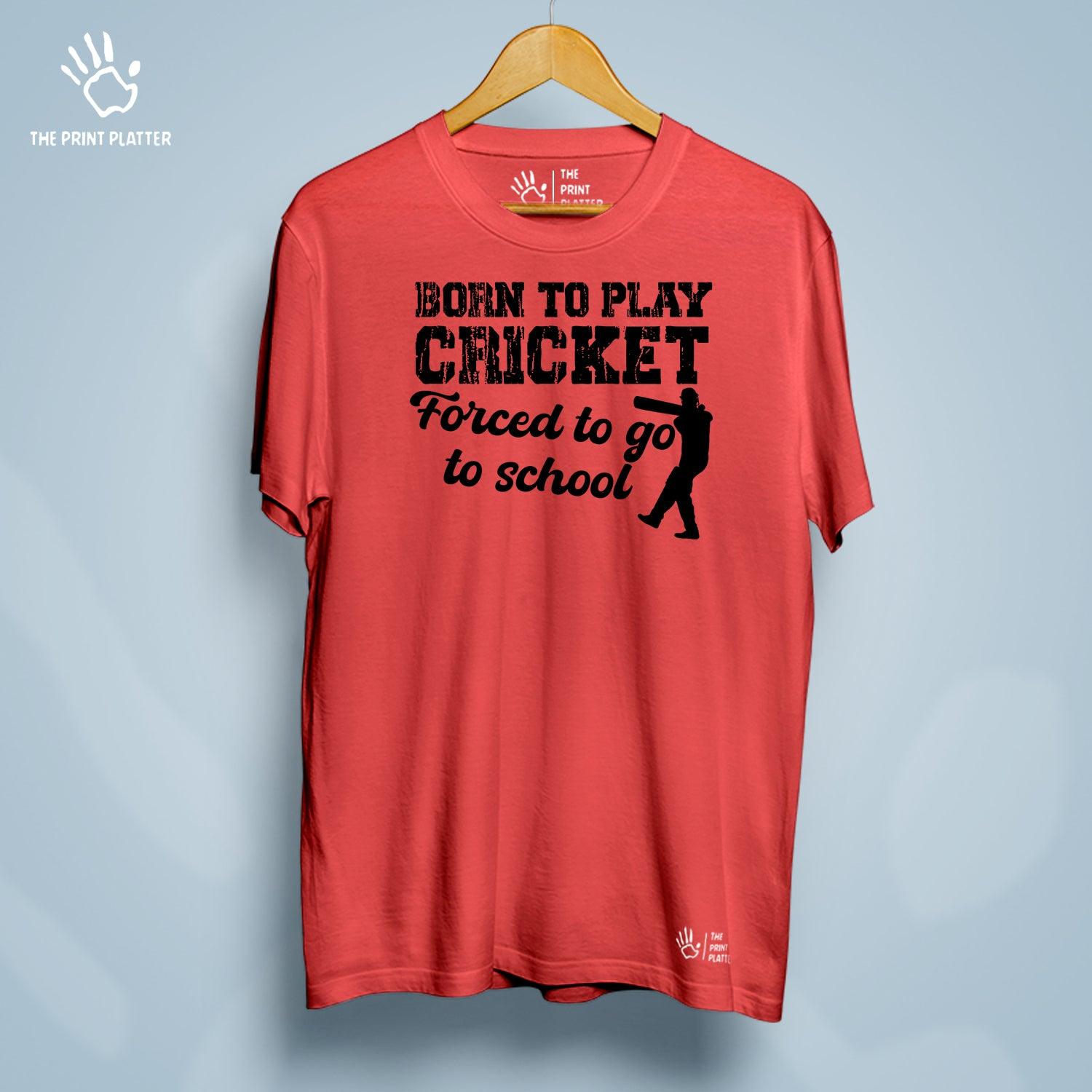 Born To Play Cricket, Forced To Go To School Cotton Bio Wash 180gsm T-shirt | T-R163
