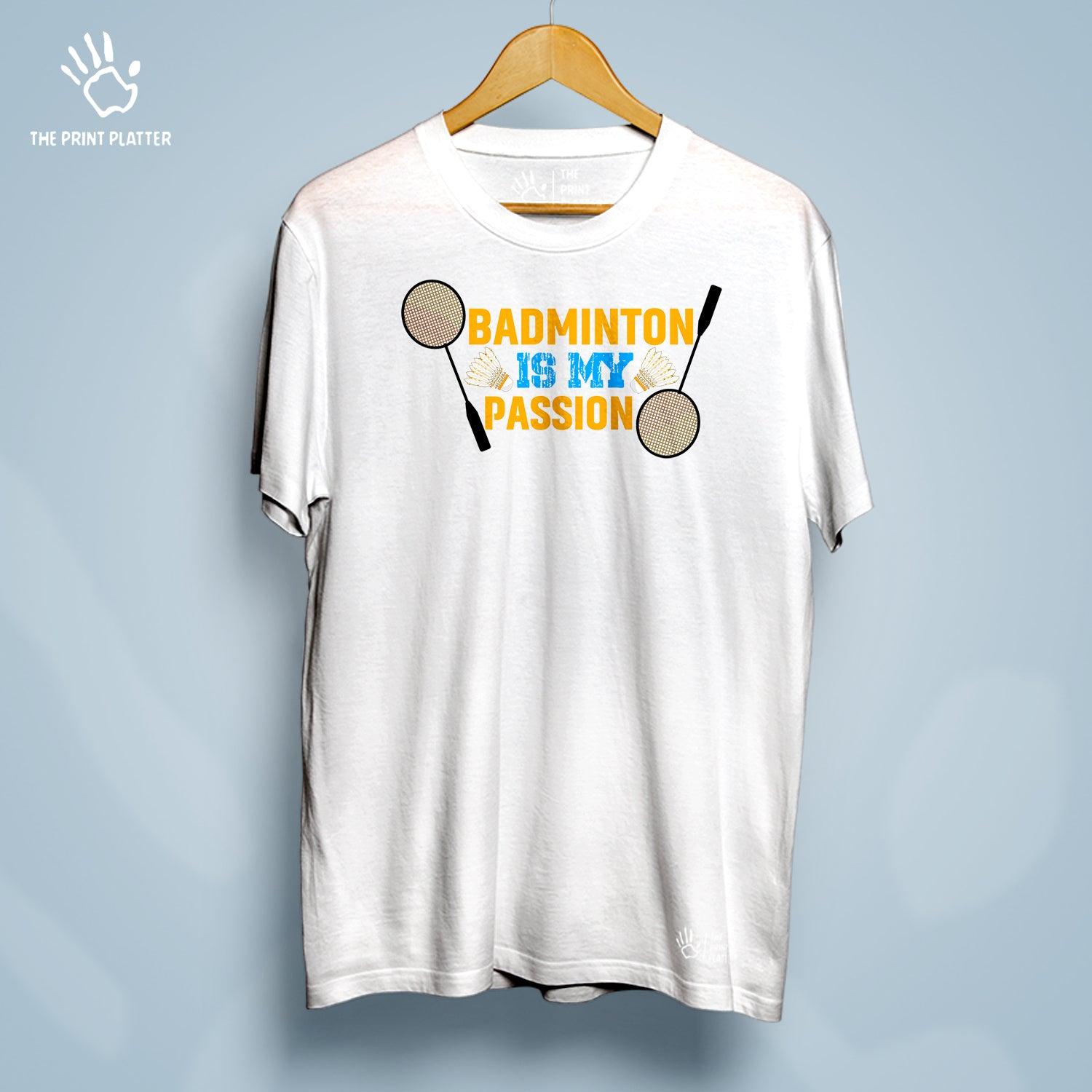 Badminton Is My Passion Cotton Bio Wash 180gsm T-shirt | T-R171