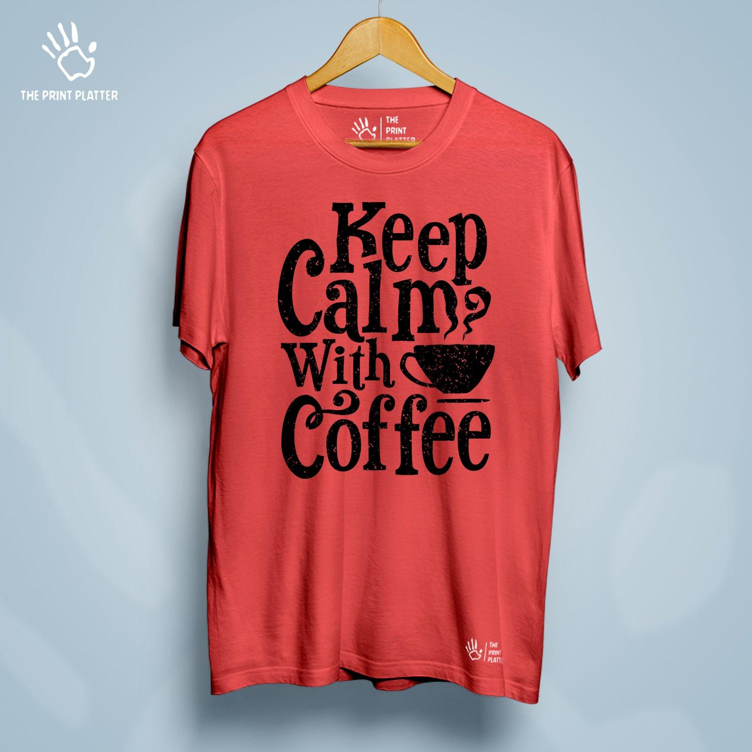 Keep Calm With Coffee Cotton Bio Wash 180gsm T-shirt | T-R283