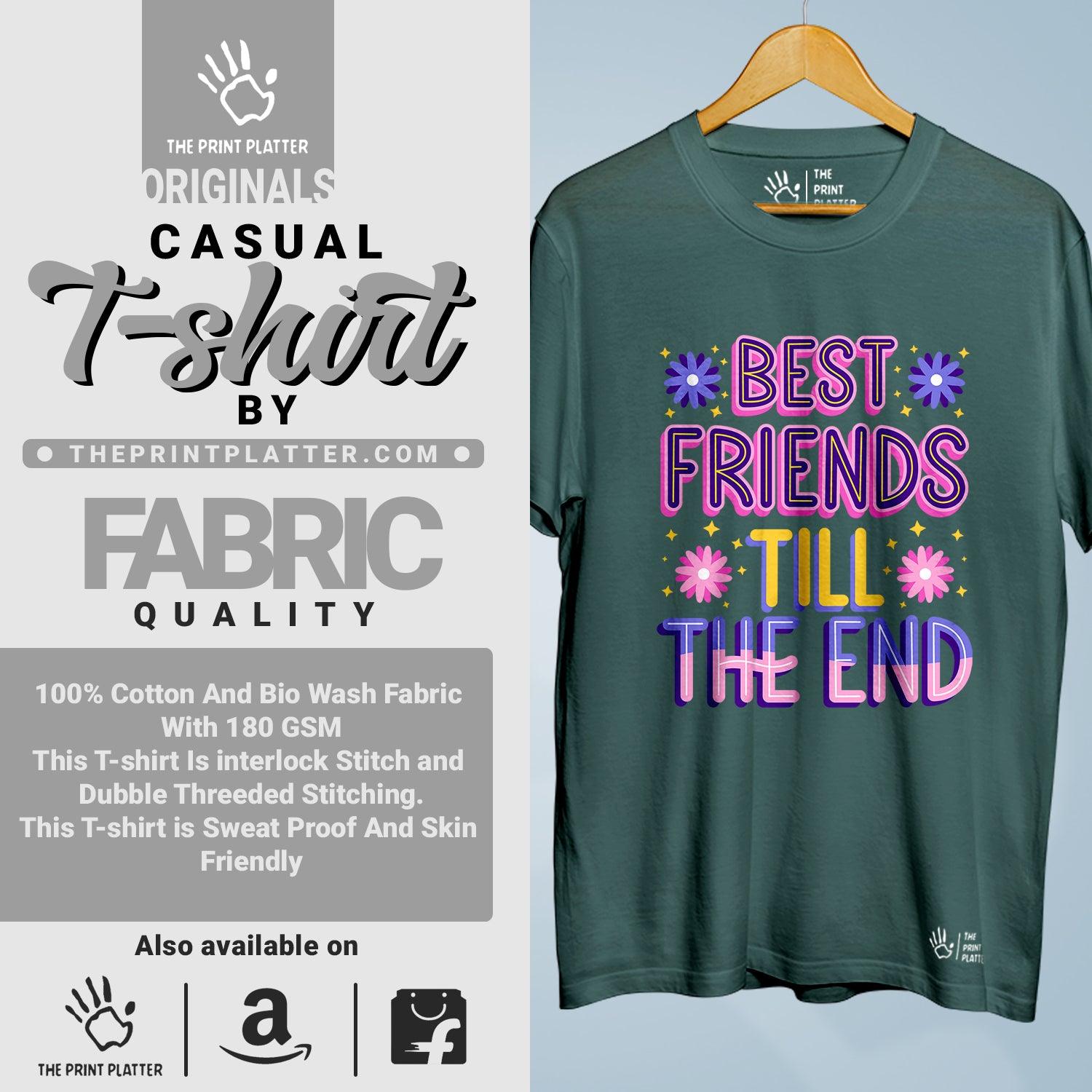 Best Friends Till The End Cotton Bio Wash 180gsm T-shirt | T-R308