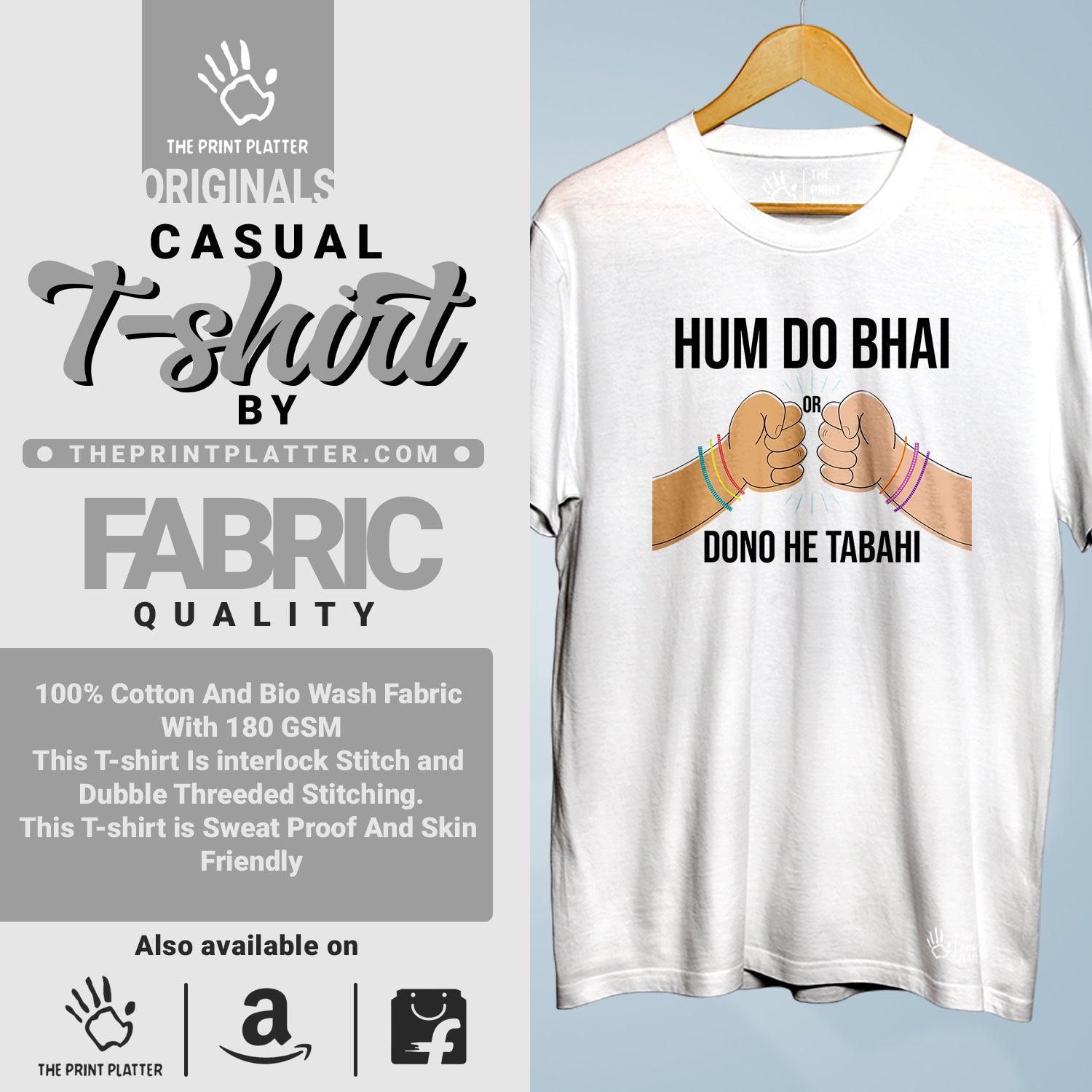 Hum Do Bhai Or Dono He Tabahi Cotton Bio Wash 180gsm T-shirt | T-R311
