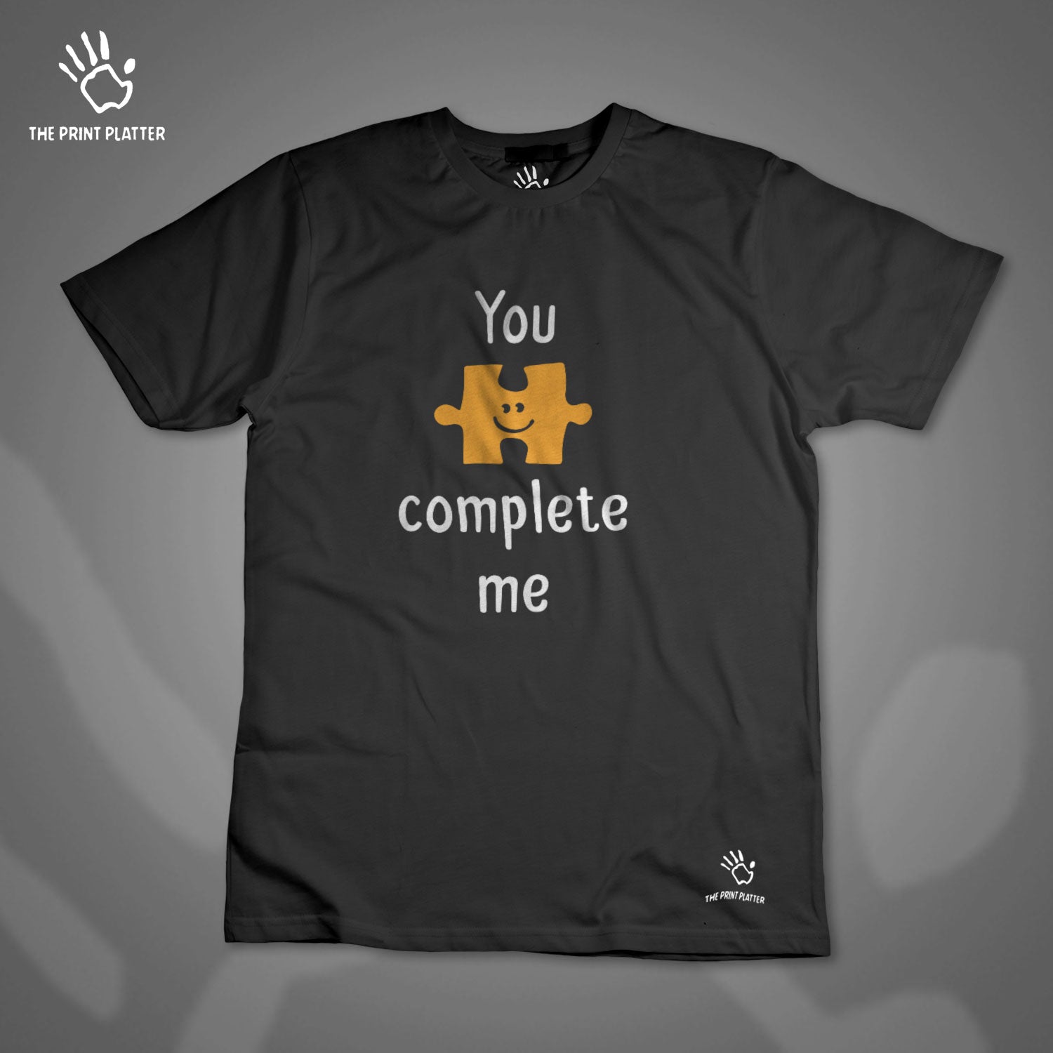 YOU COMPLETE ME T-SHIRT CASUAL WEAR |T19-YOUCOMPLETEME
