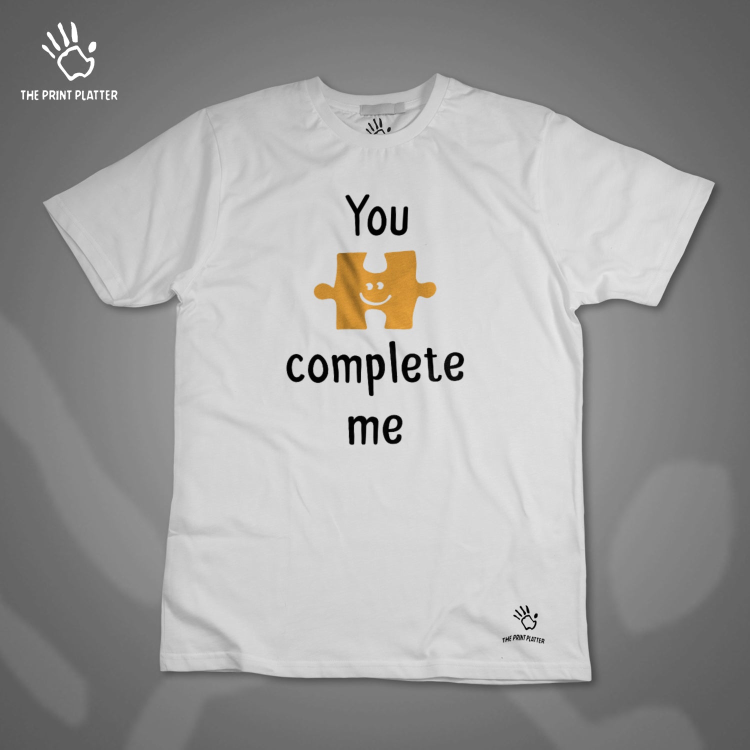 YOU COMPLETE ME T-SHIRT CASUAL WEAR |T19-YOUCOMPLETEME