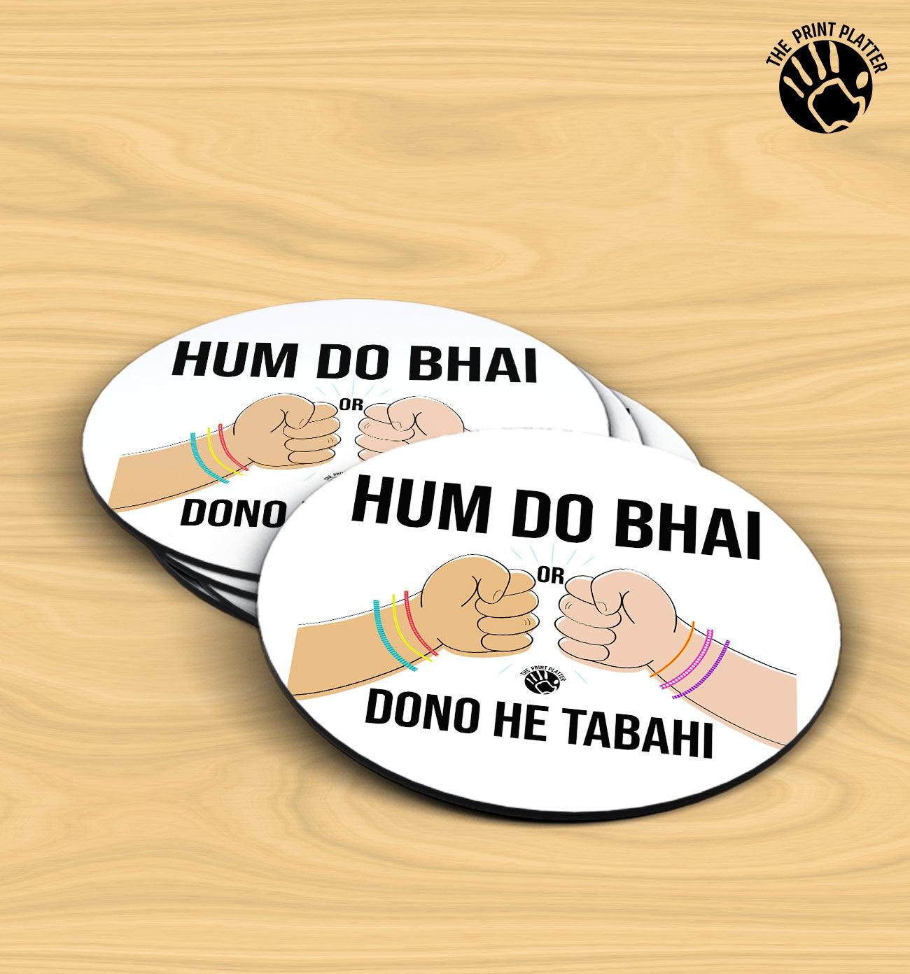 Hum Do Bhai Aur Dono He Tabahi - MDF Tea Coaster Pack Of 4 | TC-10