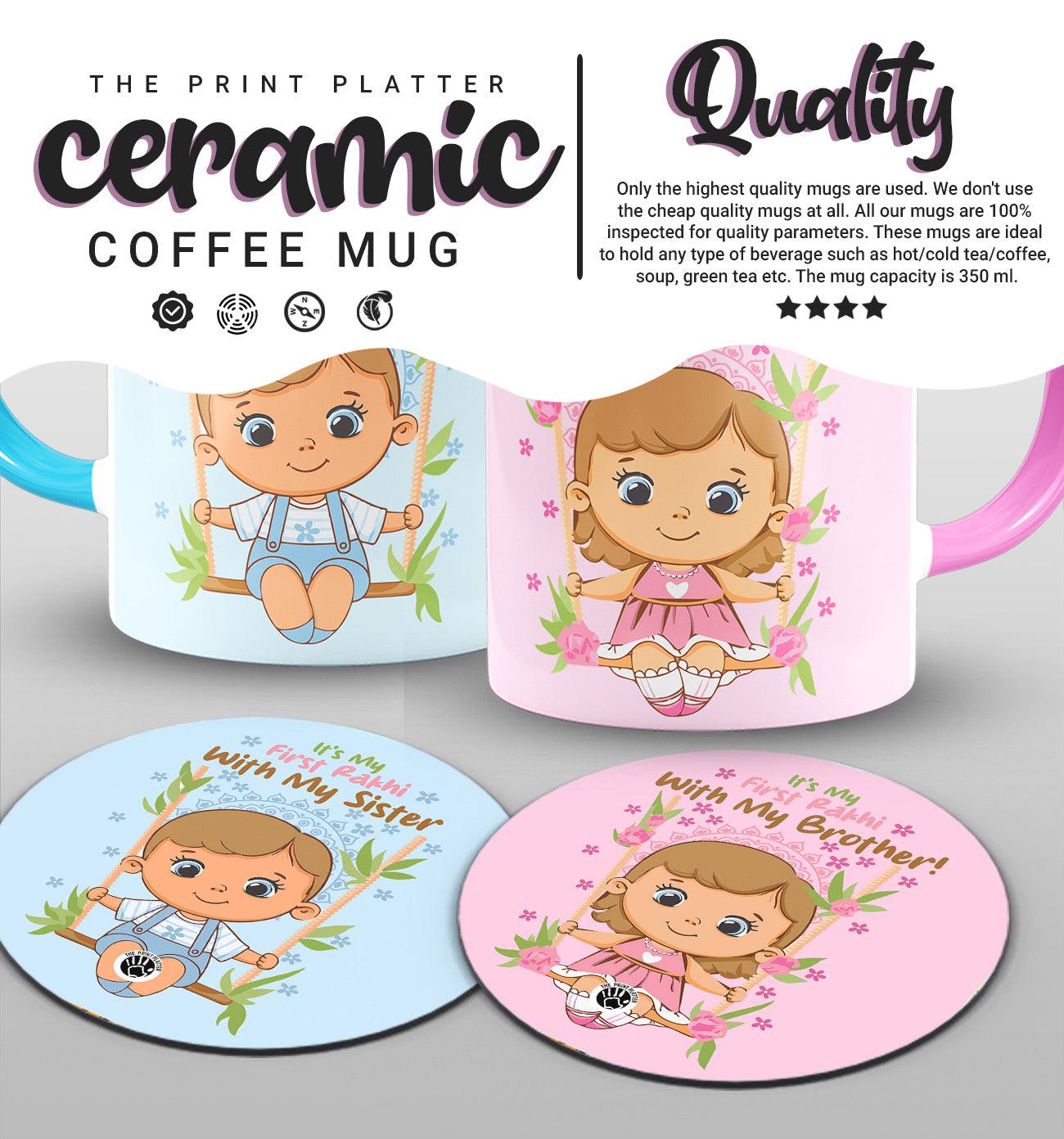 It's My First Rakhi With My Brother & Sister Inside Sky Blue & Pink Cermic Coffee Mug With Tea Coster 330 ml, Microwave & Dishwasher Safe Pack Of 2 | TM-18