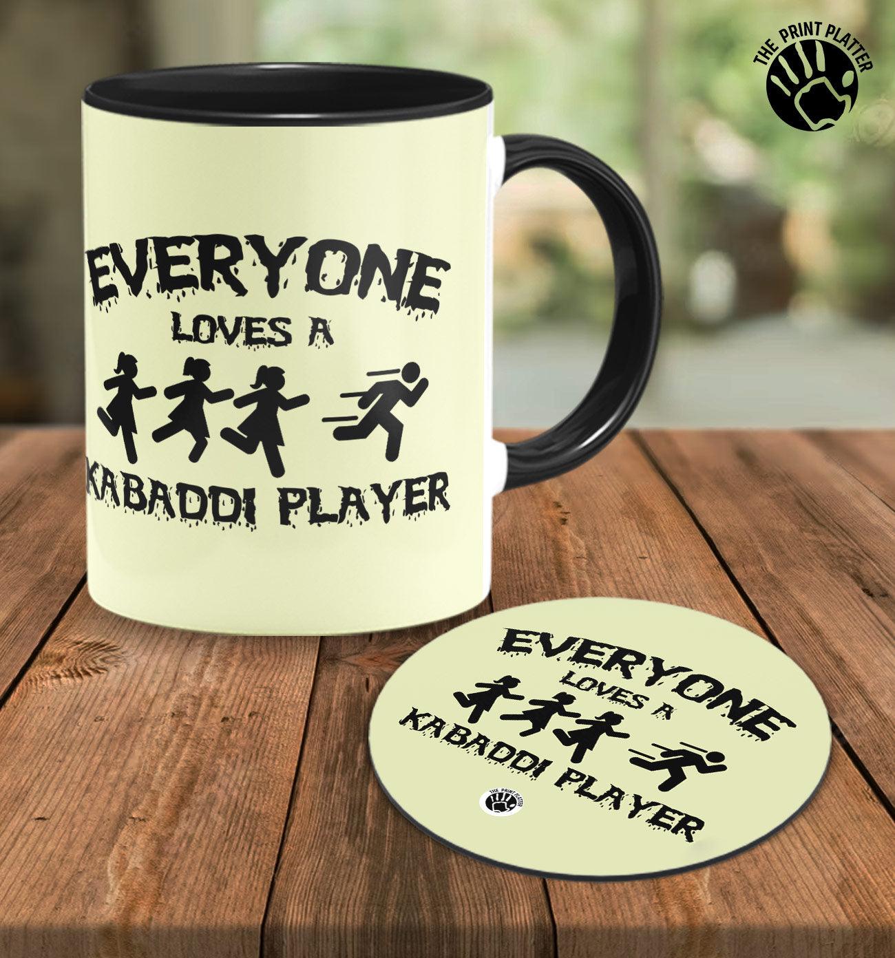 Everyone Loves A Kabaddi Player Inside Black Cermic Coffee Mug With Tea Coster 330 ml, Microwave & Dishwasher Safe| TM-R146
