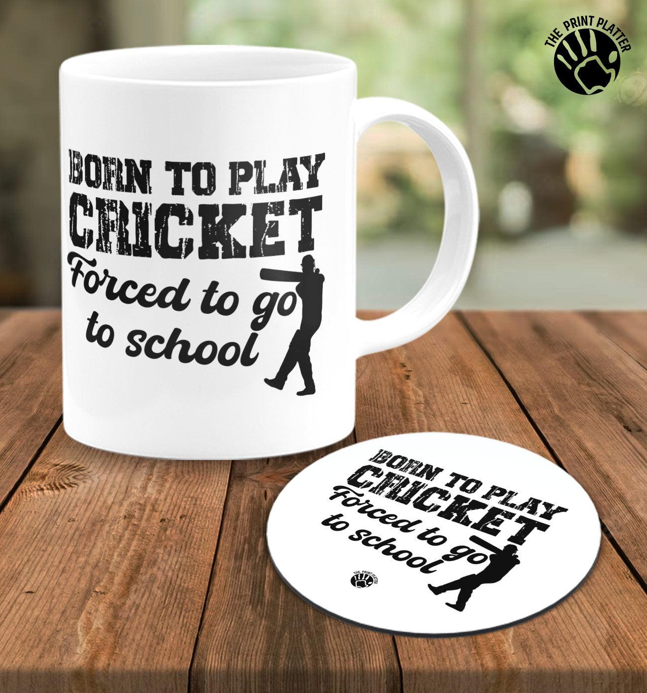 Born To Play Cricket Forced To Go To School White Cermic Coffee Mug With Tea Coster 330 ml, Microwave & Dishwasher Safe| TM-R163