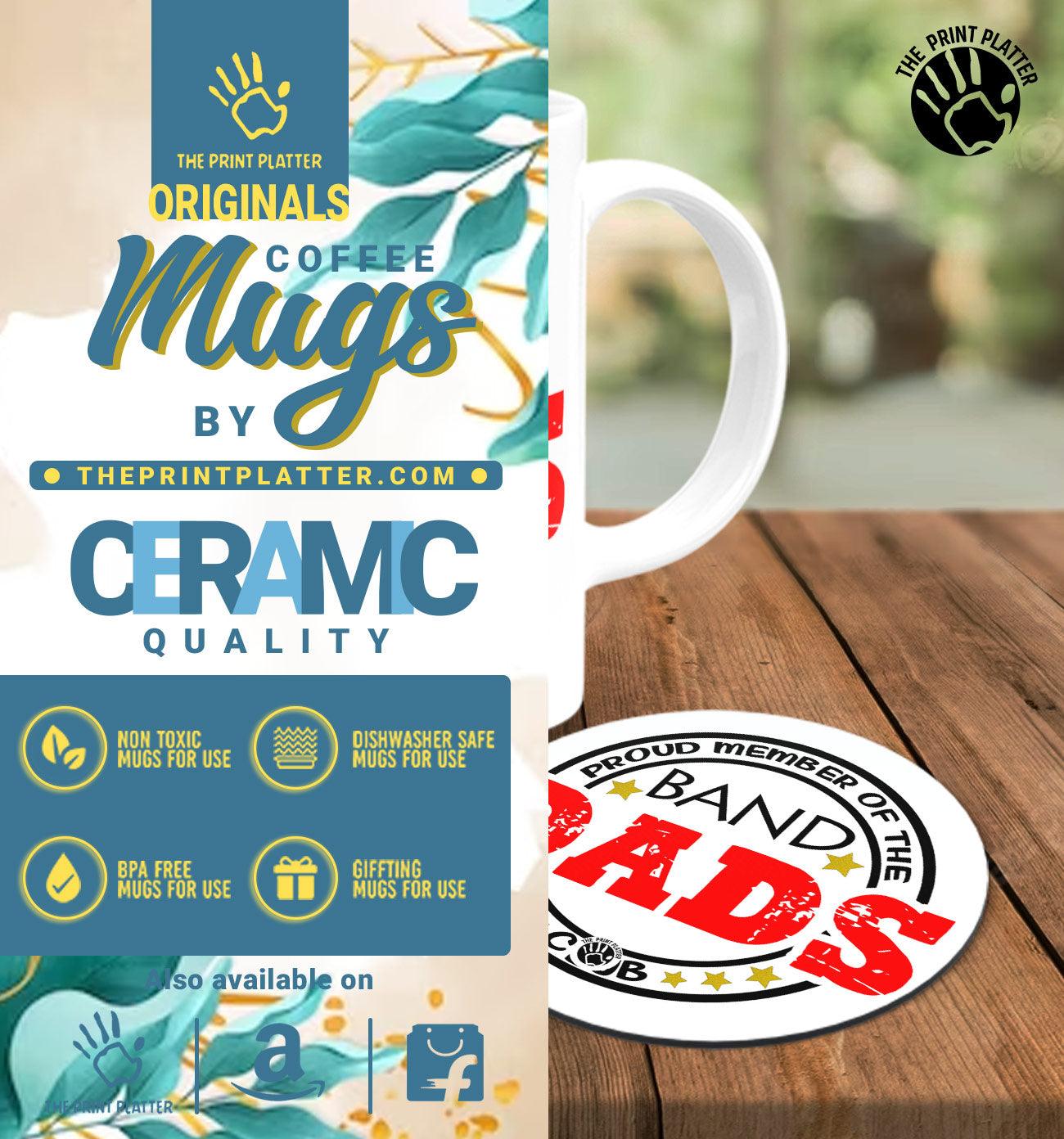 Proud Member Of The Band Dads Club White Cermic Coffee Mug With Tea Coster 330 ml, Microwave & Dishwasher Safe| TM-R190