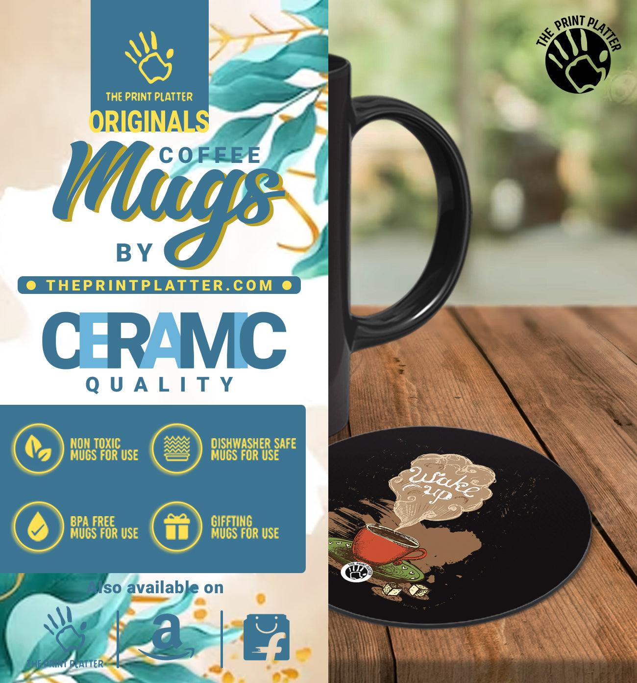 Wake Up Tea Full black Cermic Coffee Mug With Tea Coster 330 ml, Microwave & Dishwasher Safe| TM-R243