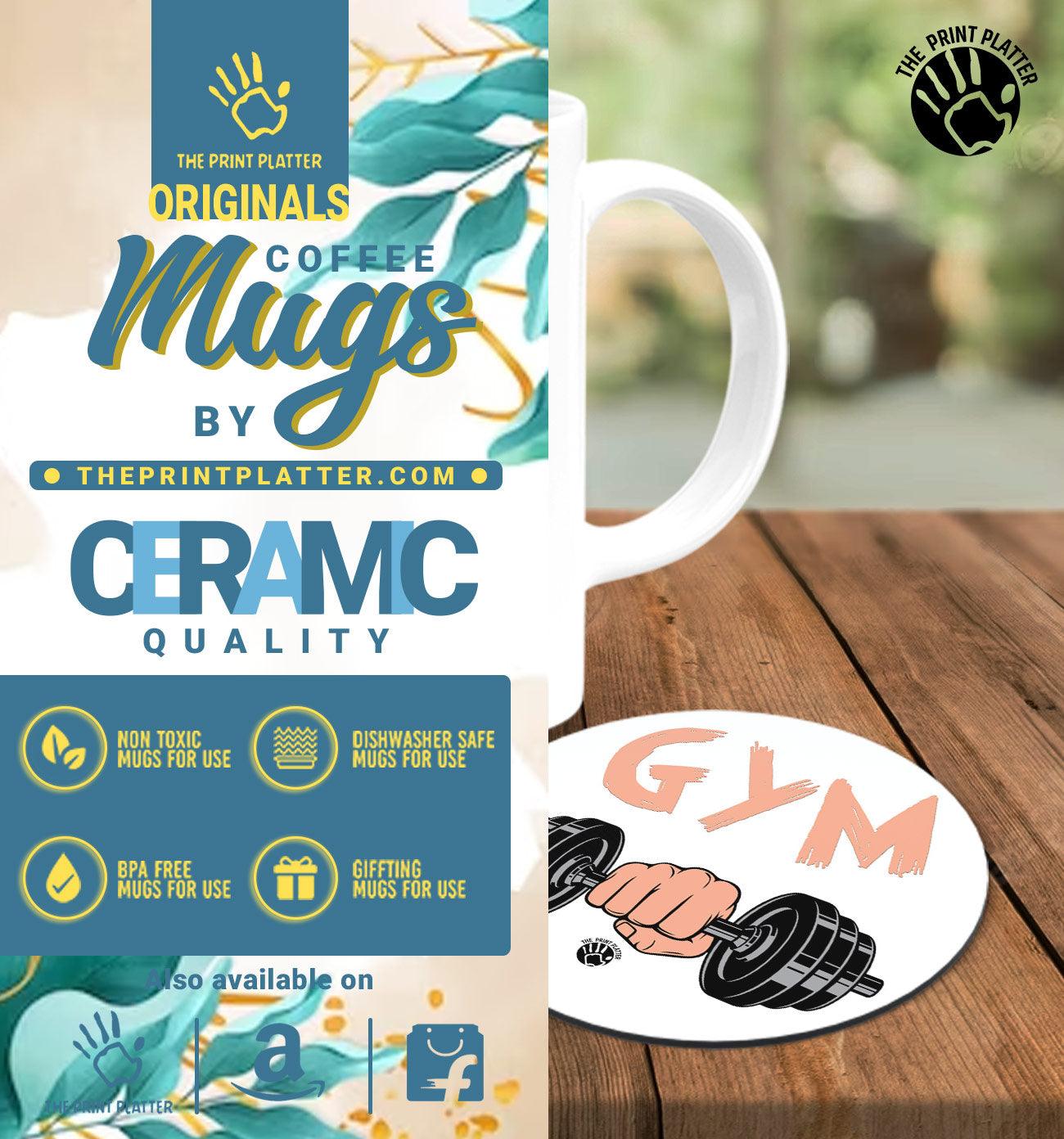 GYM White Cermic Coffee Mug With Tea Coster 330 ml, Microwave & Dishwasher Safe| TM-R25