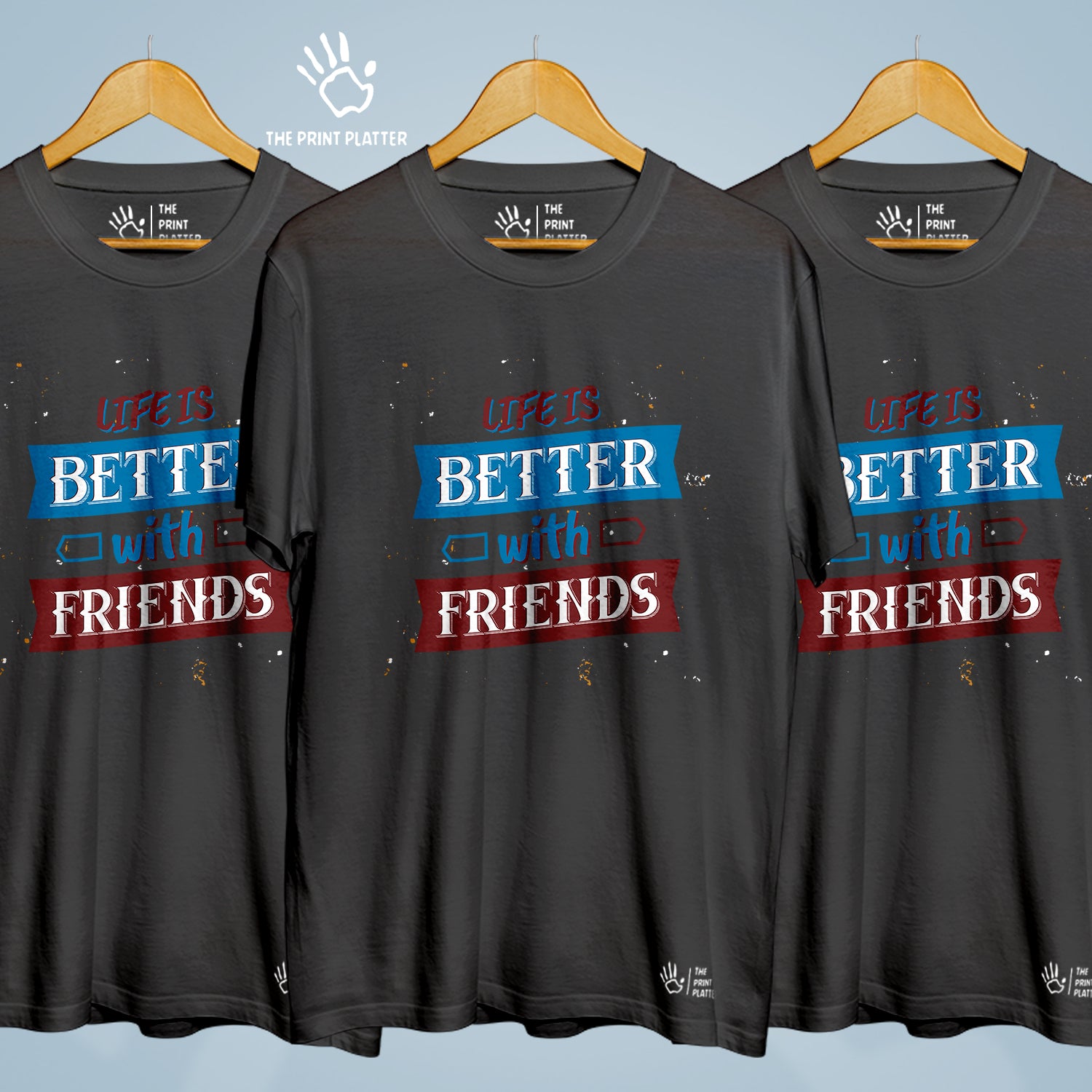 Life Is Better With Friends Cotton Bio Wash 180gsm T-shirt | 3Combo-FriendshipDay-10-LBWF