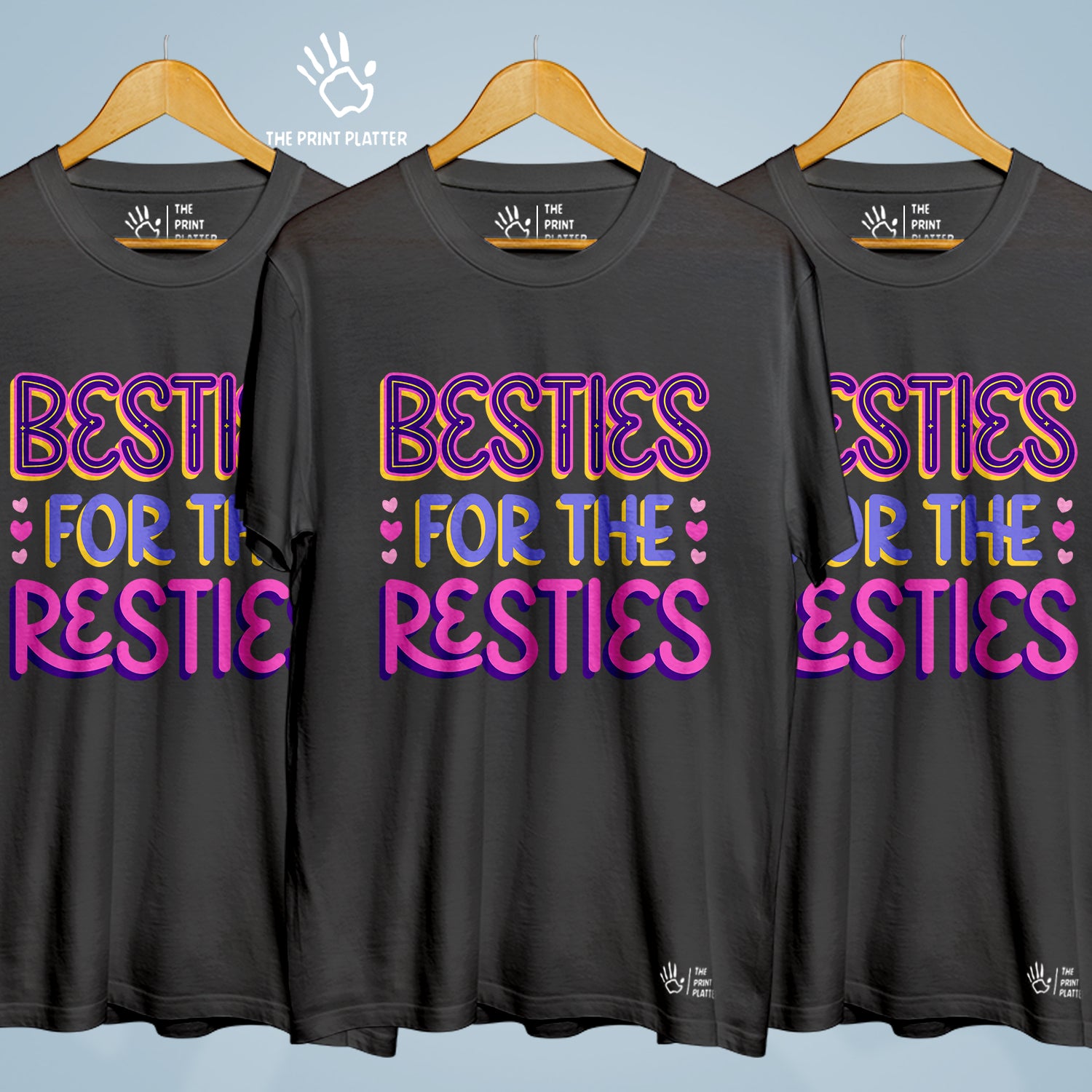 Besties For The Resties Cotton Bio Wash 180gsm T-shirt | 3Combo-FriendshipDay-11-BFTR